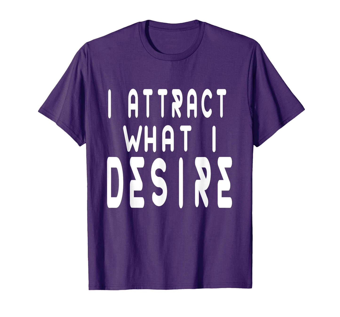 MANIFESTATION QUOTE BELIEVE I ATTRACT WHAT I DESIRE FAITH T-Shirt