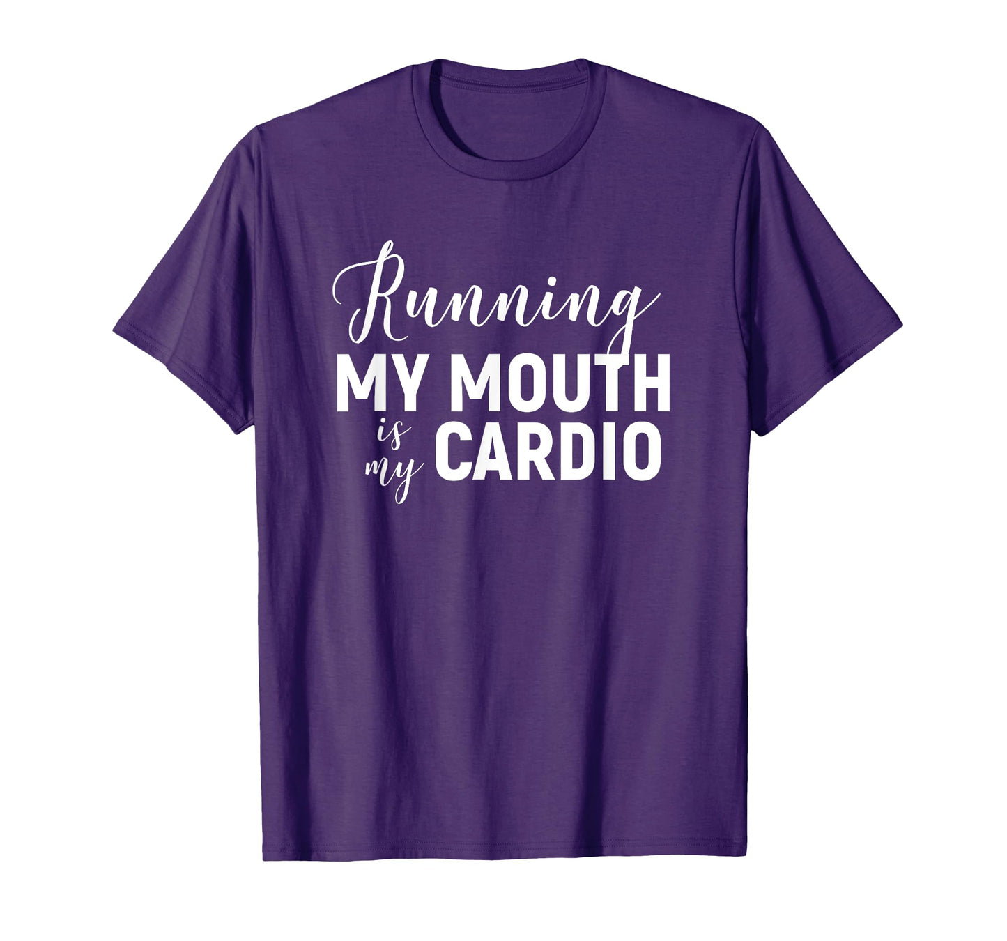 Running My Mouth Is My Cardio T-Shirt - Funny Workout Gym T-Shirt