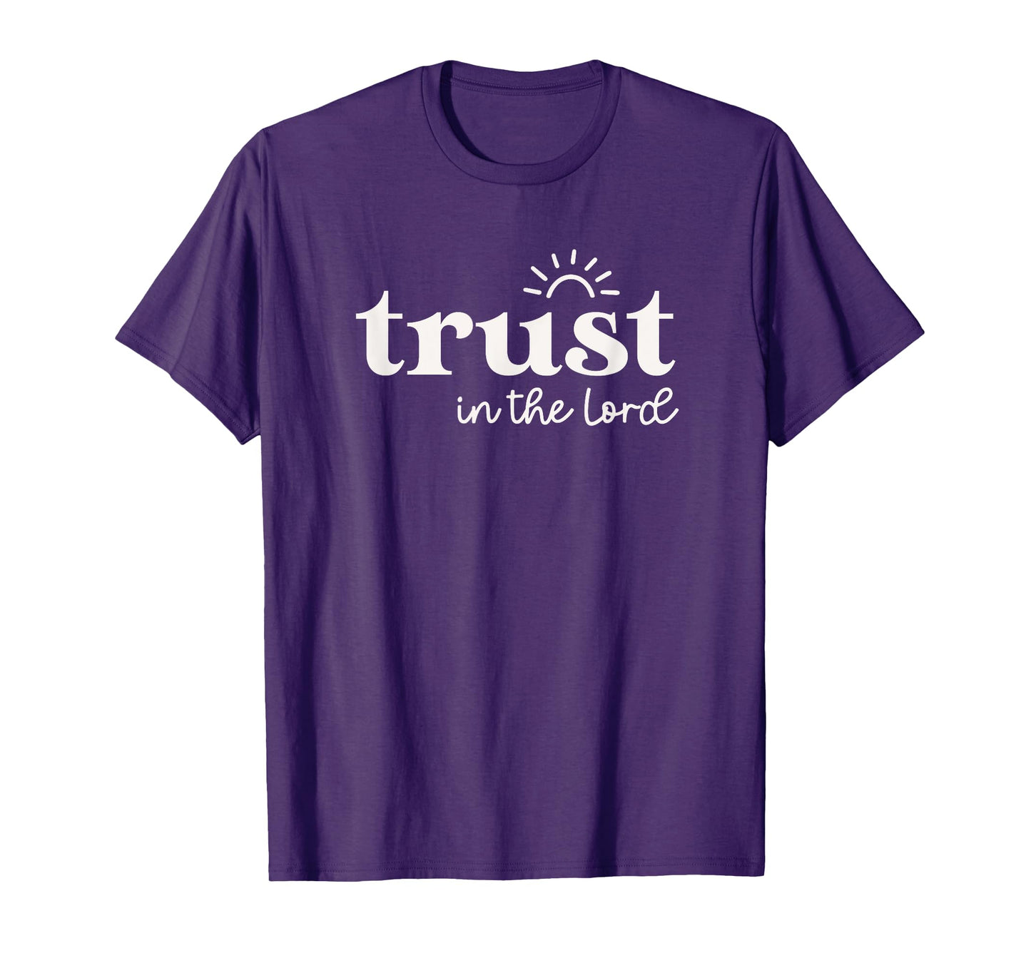 Trust In The Lord Proverbs 3:5 For Christian Woman Mom Cute T-Shirt