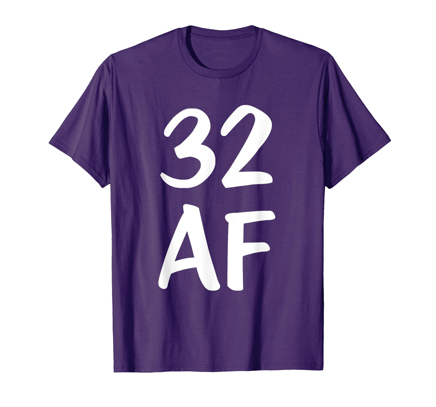 Funny Birthday 32 AF T-Shirt