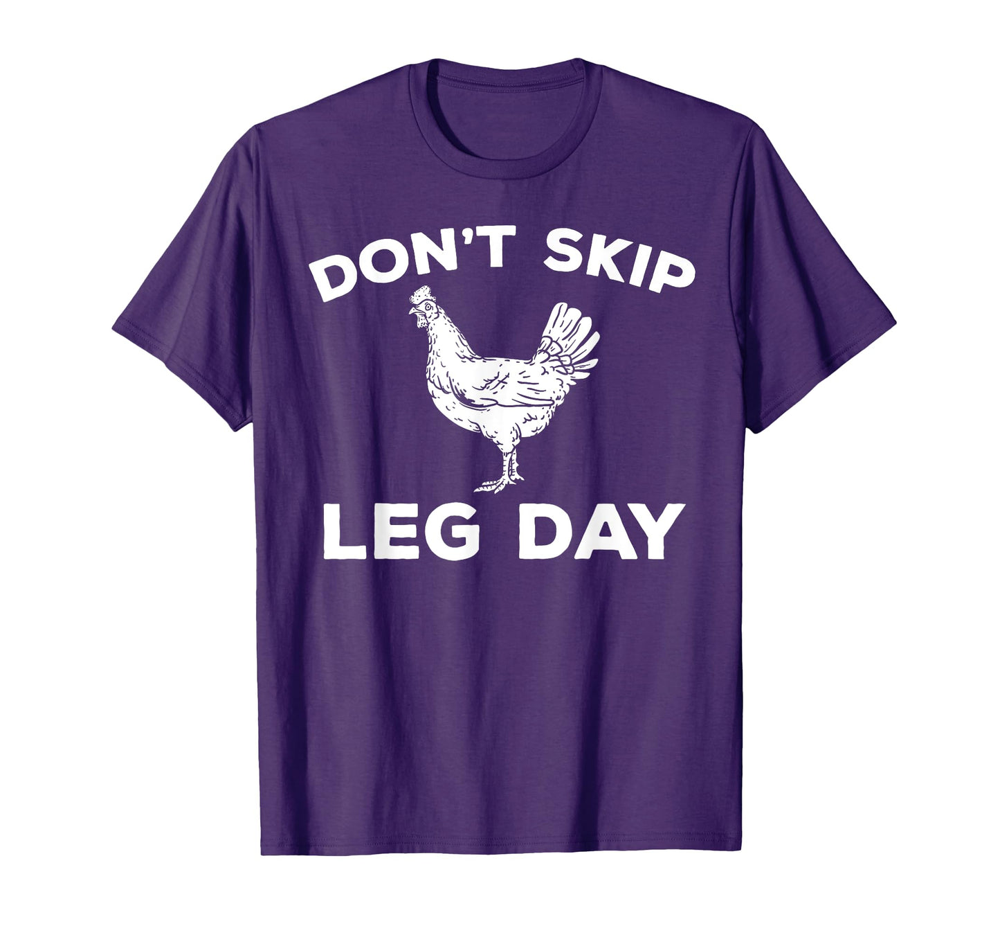 Dont Skip Leg Day Shirt Funny Gym Workout Fitness T-Shirt