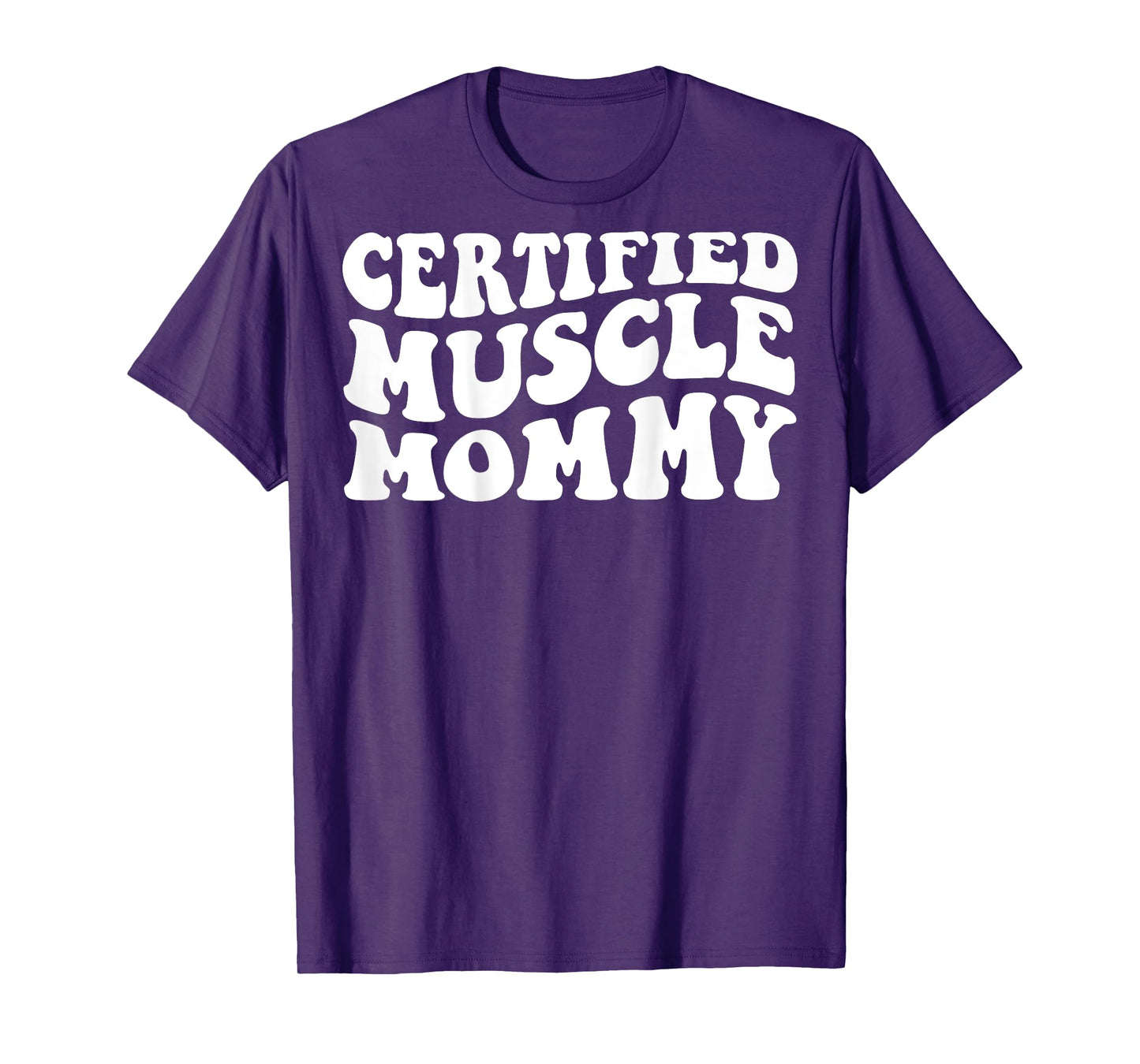 Certified Muscle Mommy on back T-Shirt
