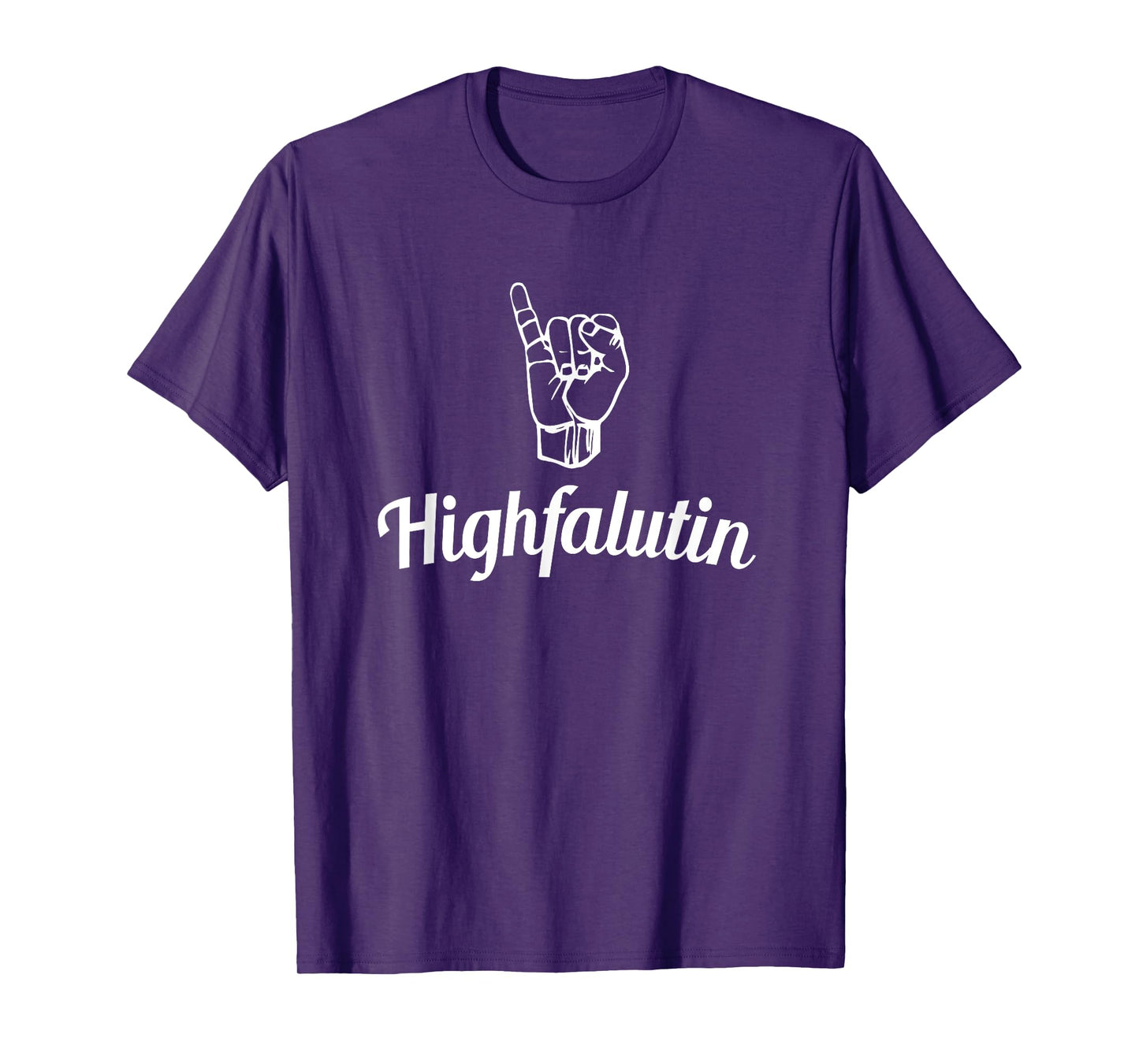 Highfalutin with Extended Pinkie - Funny T-Shirt