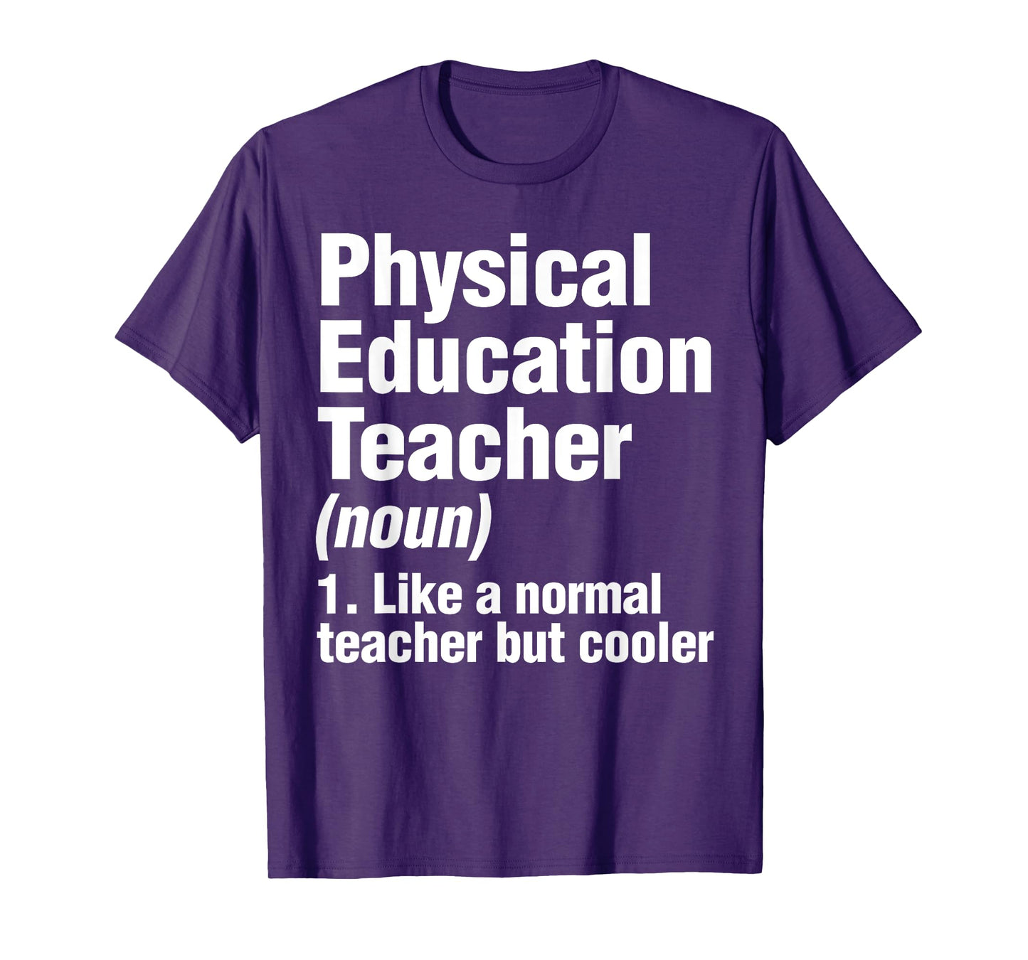 Physical Education Teacher Definition PE Gym Coach T-Shirt for Men Women Kids