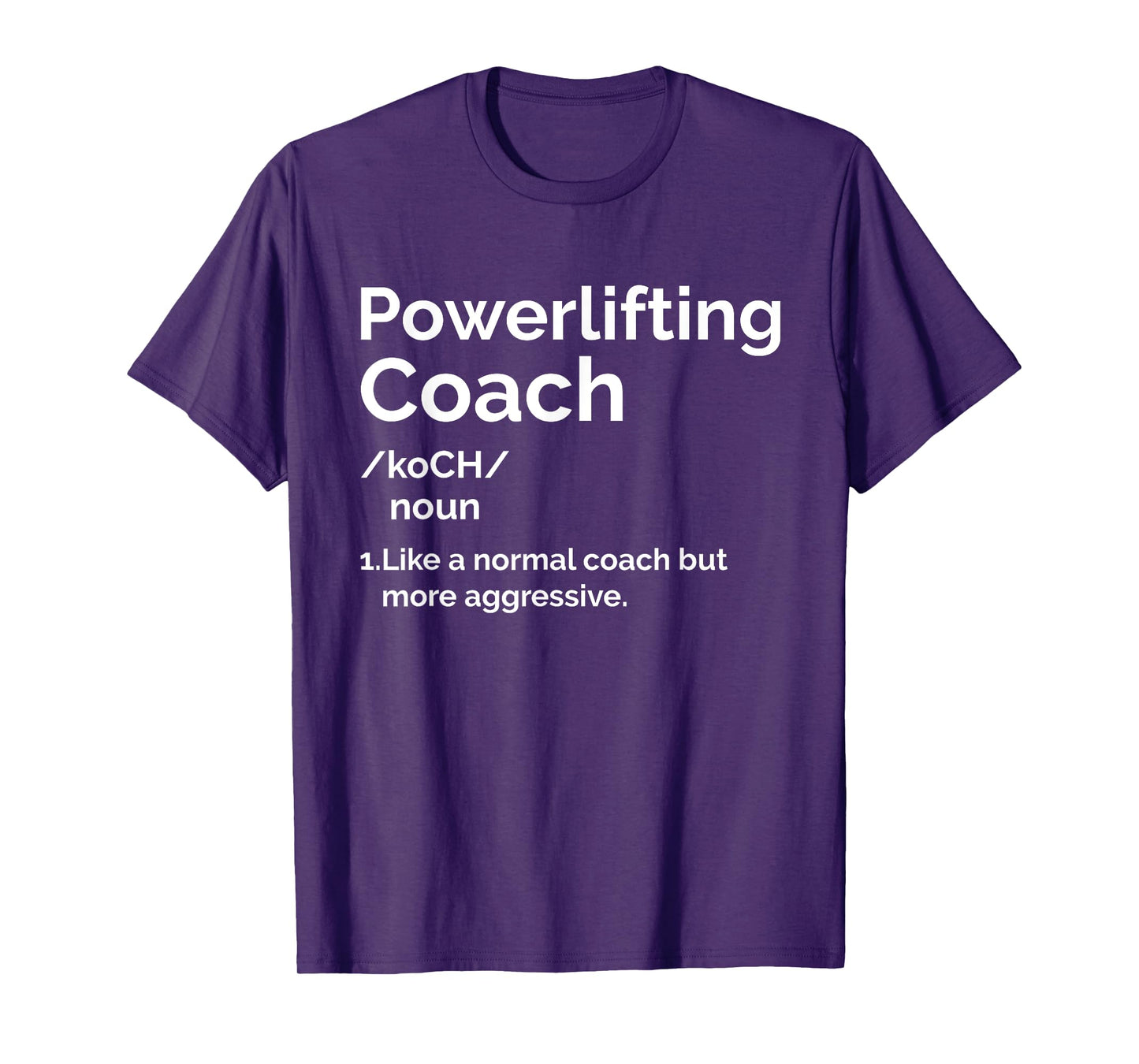 Powerlifting Coach Definition Gym Weightlifting Powerlifting T-Shirt