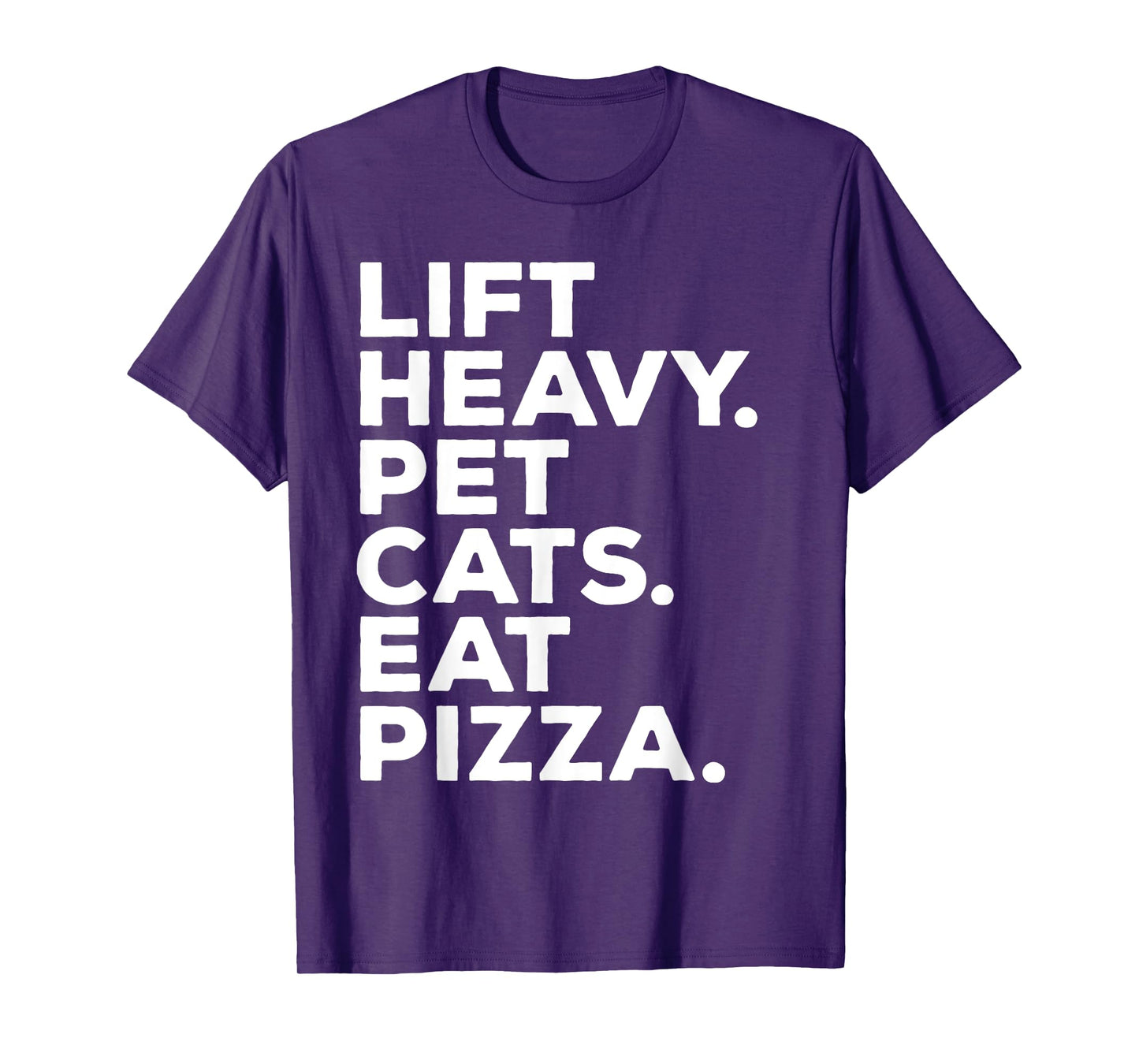 Lift Heavy Pet Cats Eat Pizza Gym Workout Weight Lifter T-Shirt