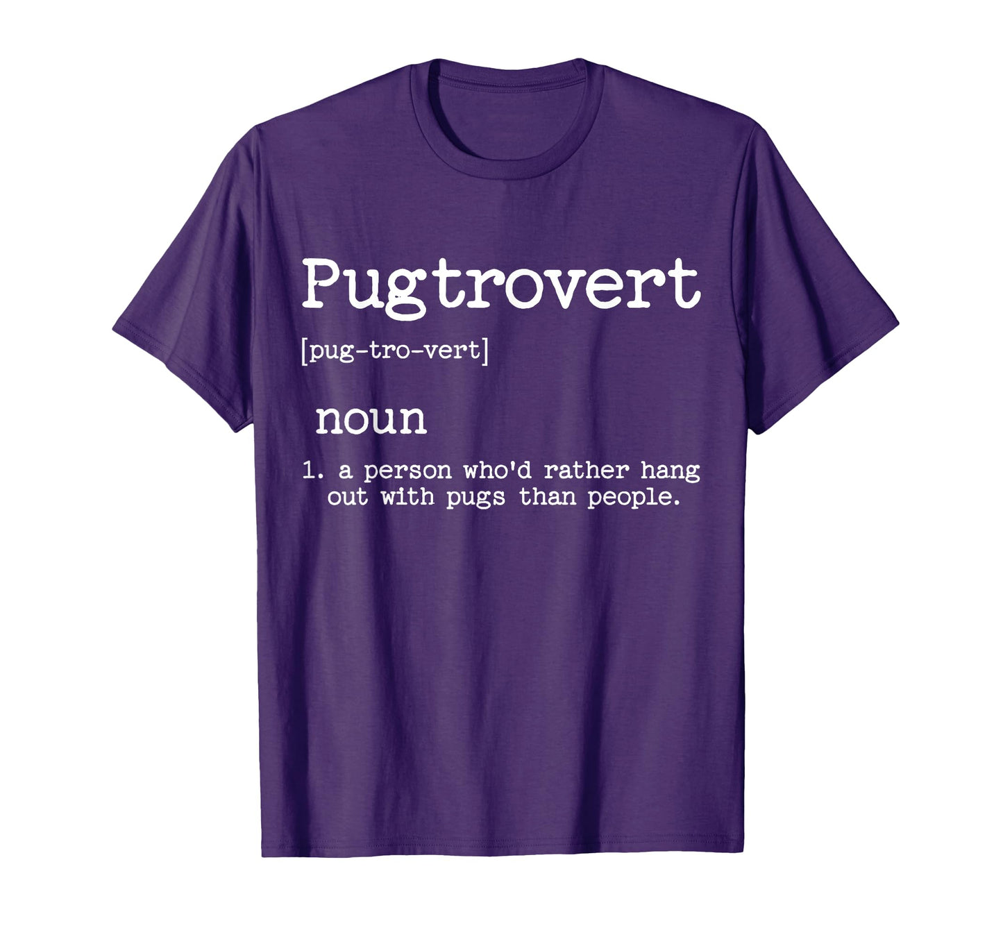 Pugtrovert Definition, Funny Dog Novelty For Women Men, Pug T-Shirt