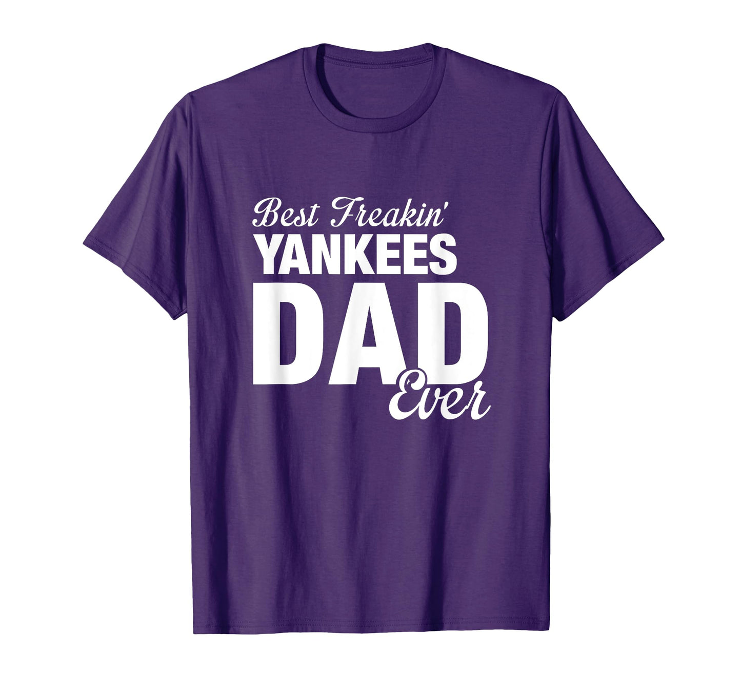 Yankees North Best Freakin' Dad Ever HS T-Shirt