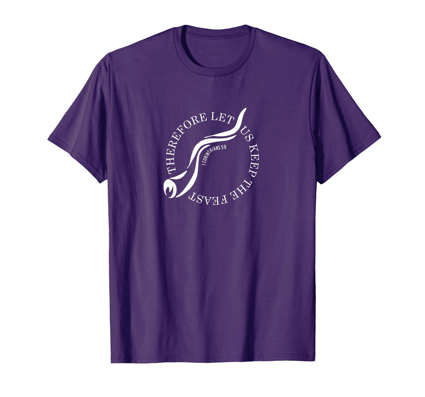 Therefore Let Us Keep The Feast, 1 Corinthians 5:8 Shofar T-Shirt