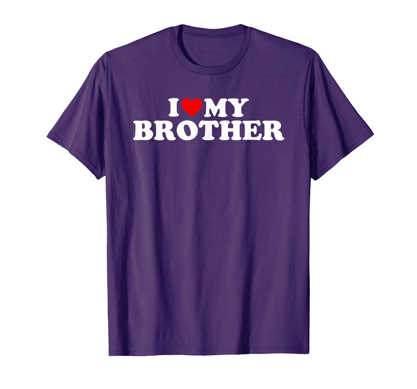 I Love My Brother T-Shirt T-Shirt
