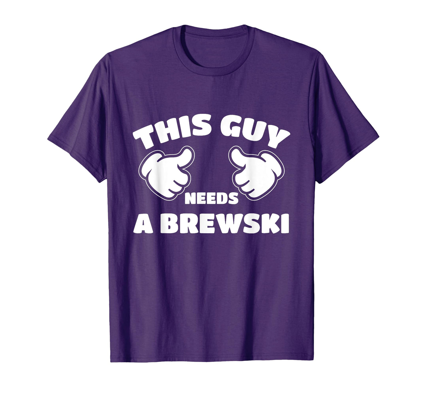 This Guy Needs A Brewski T-Shirt