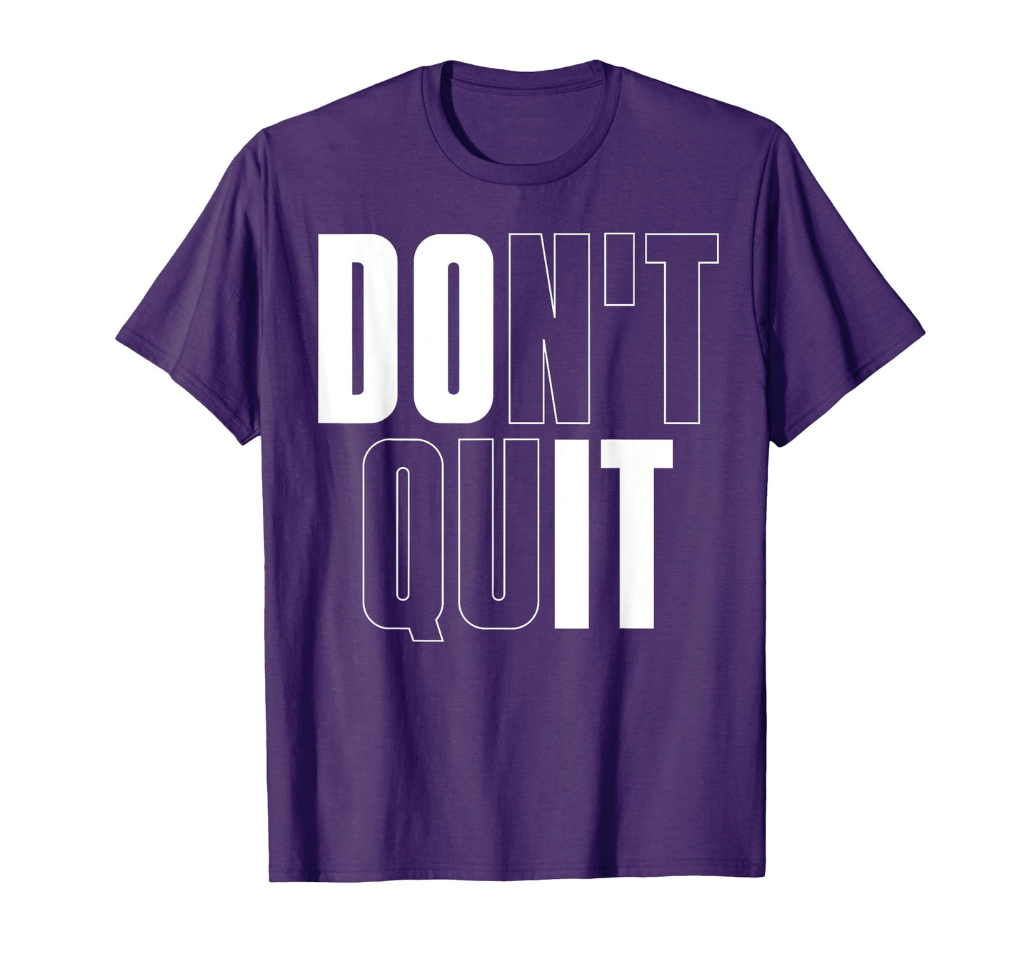 Don't Quit Do It T-Shirt