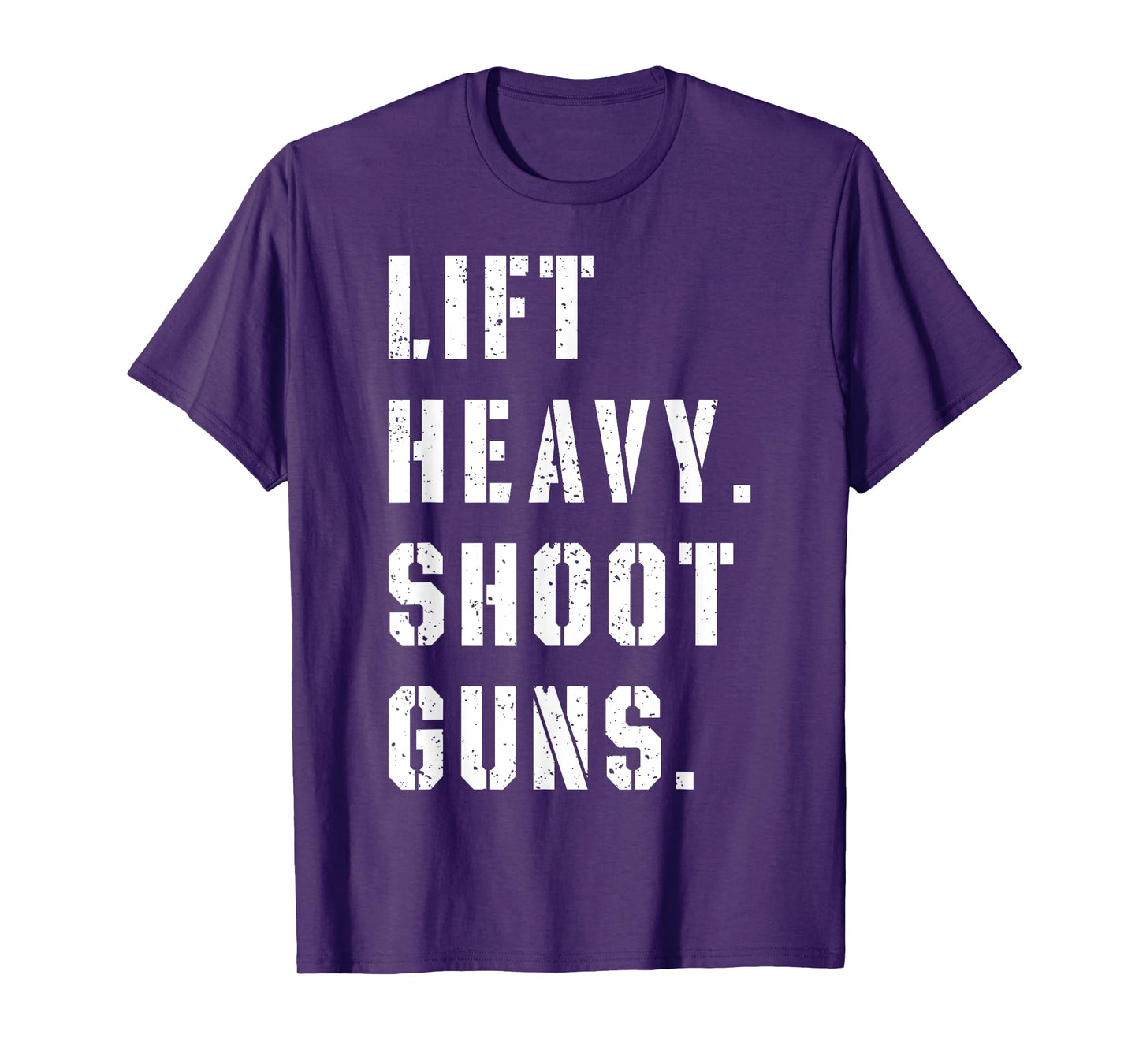 Lift Heavy Shoot Guns Workout Fitness Gym Training T-Shirt