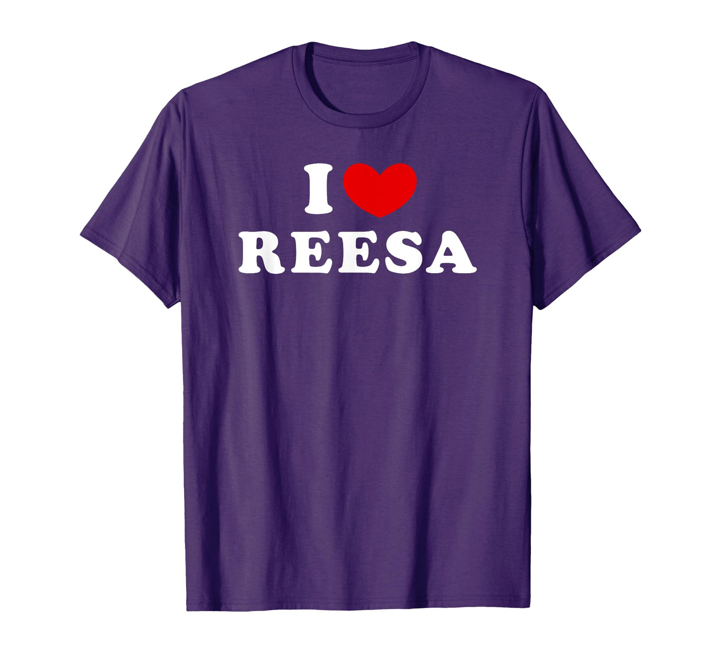 I Love Reesa, I Heart Reesa T-Shirt