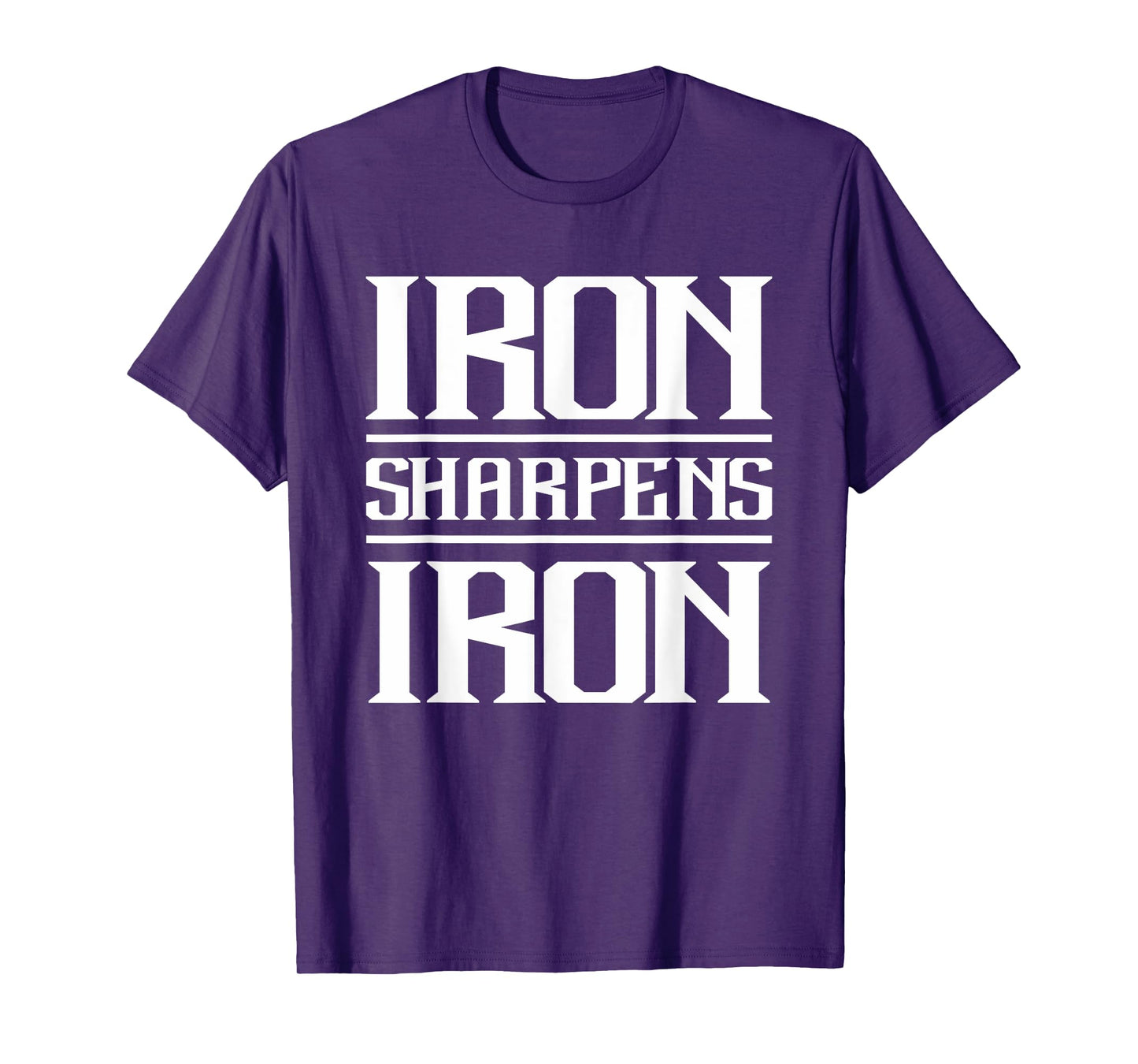 Iron Sharpens Iron | Christian Workout Iron Sharpens Iron T-Shirt