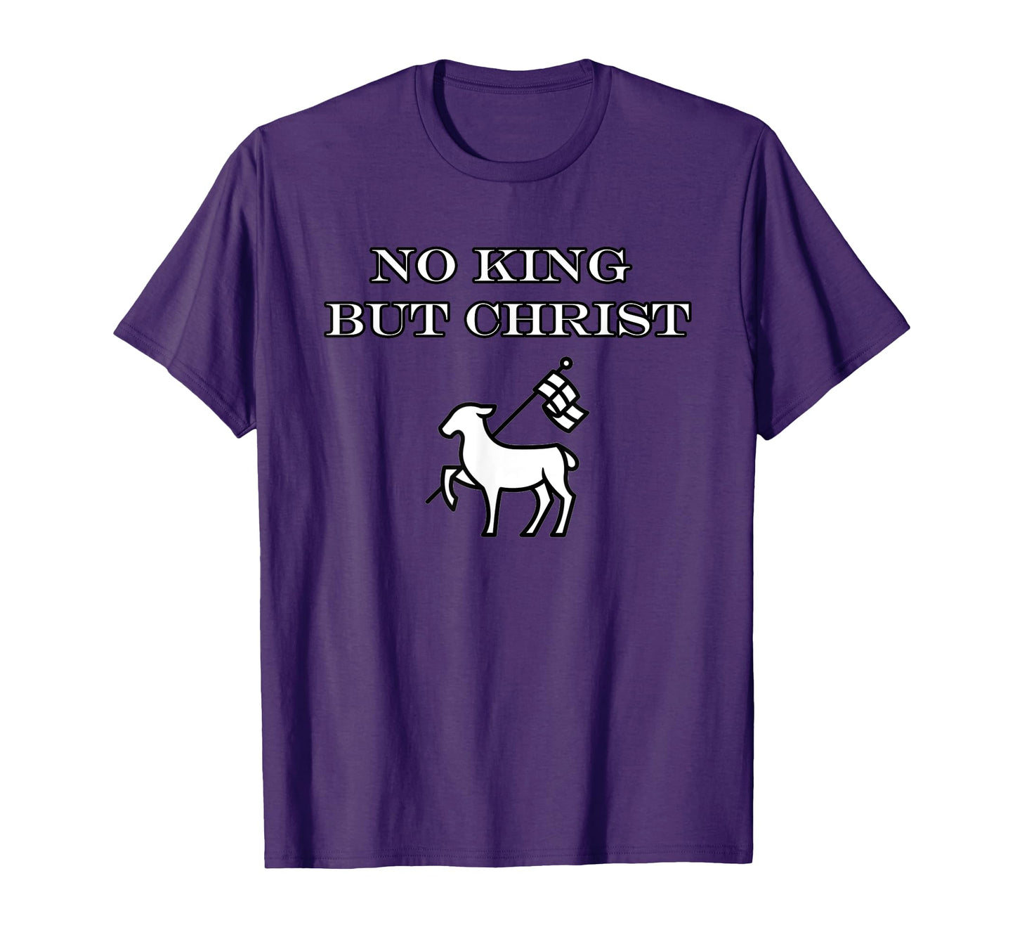 Christian No King But Christ Jesus Agnus Dei Christianity T-Shirt