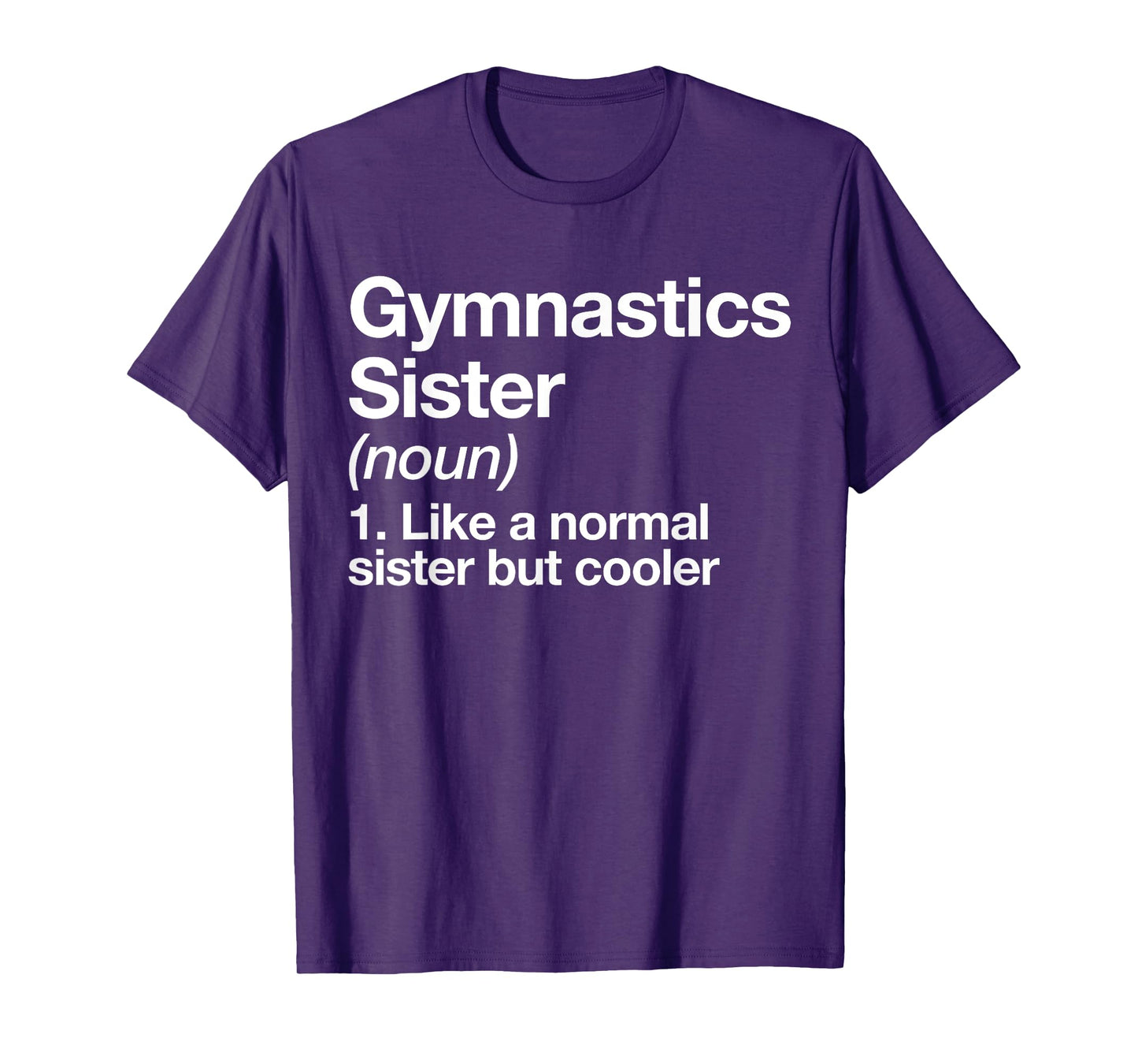 Gymnastics Sister Definition Gymnast Funny Sports T-Shirt