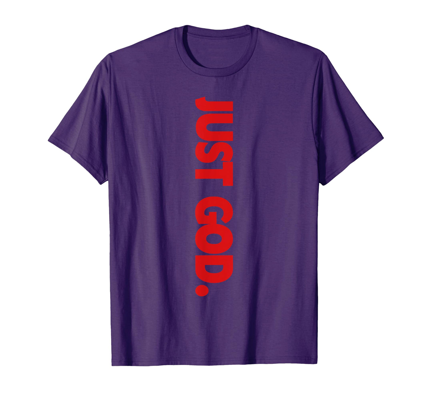 Just God Bible Verse Religious T-Shirt