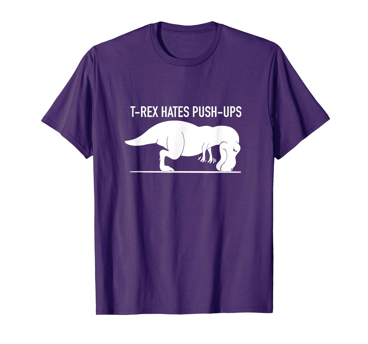 Funny T-REX Hates Push-Ups, Work Out, Cross Train, Fitness T-Shirt