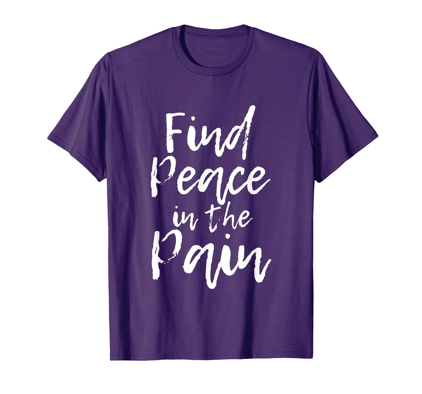 Find Peace In The Pain T-Shirt