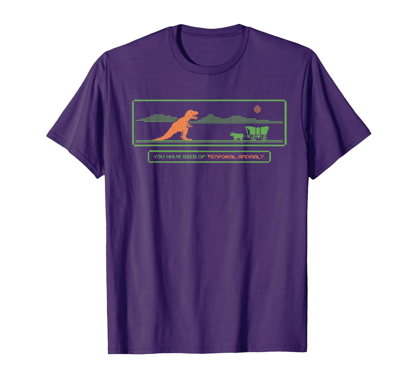 You Have Died Of Temporal Anomaly Funny T-Shirt