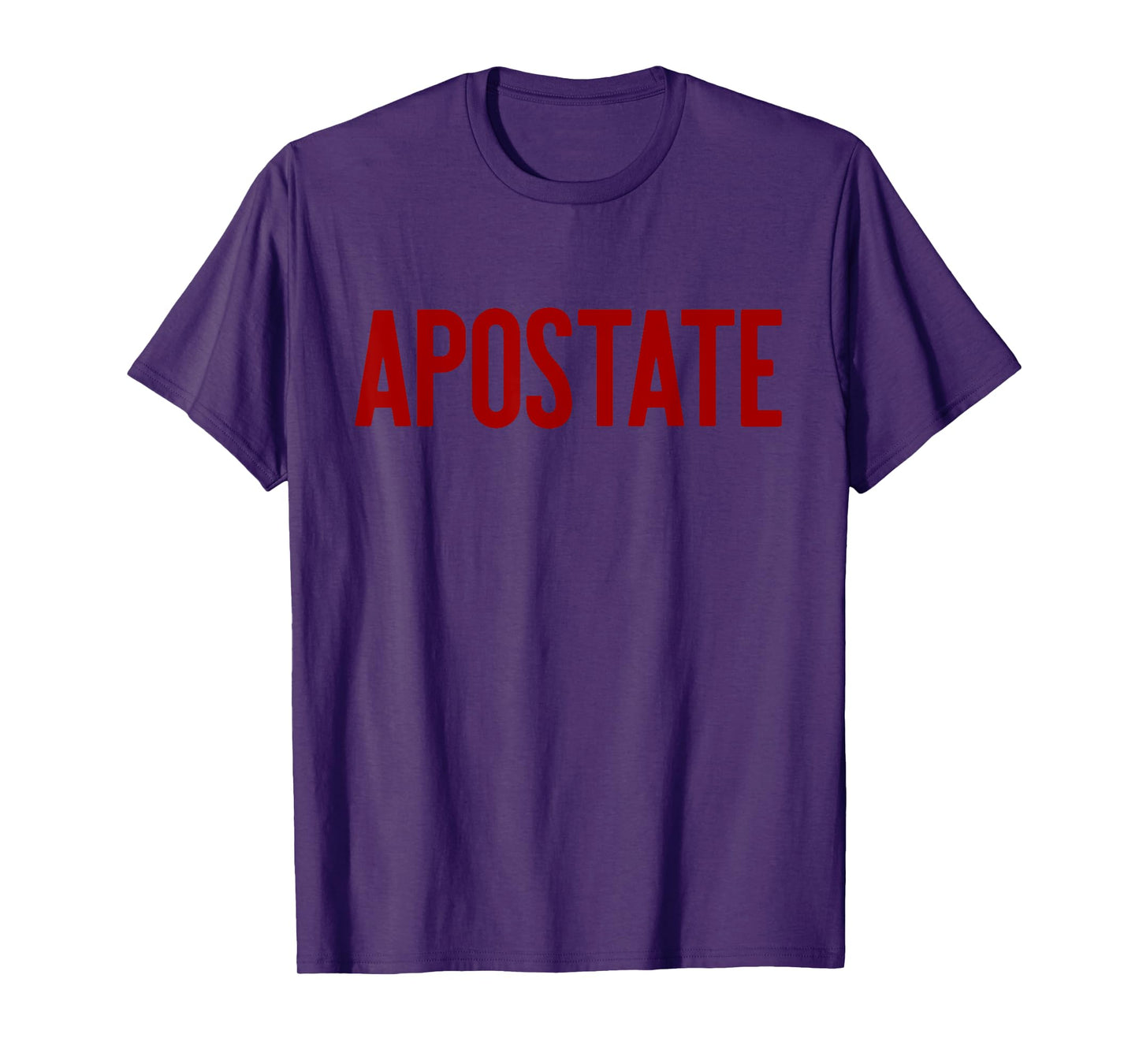 APOSTATE Funny Atheism Godless Atheist Meme T-Shirt