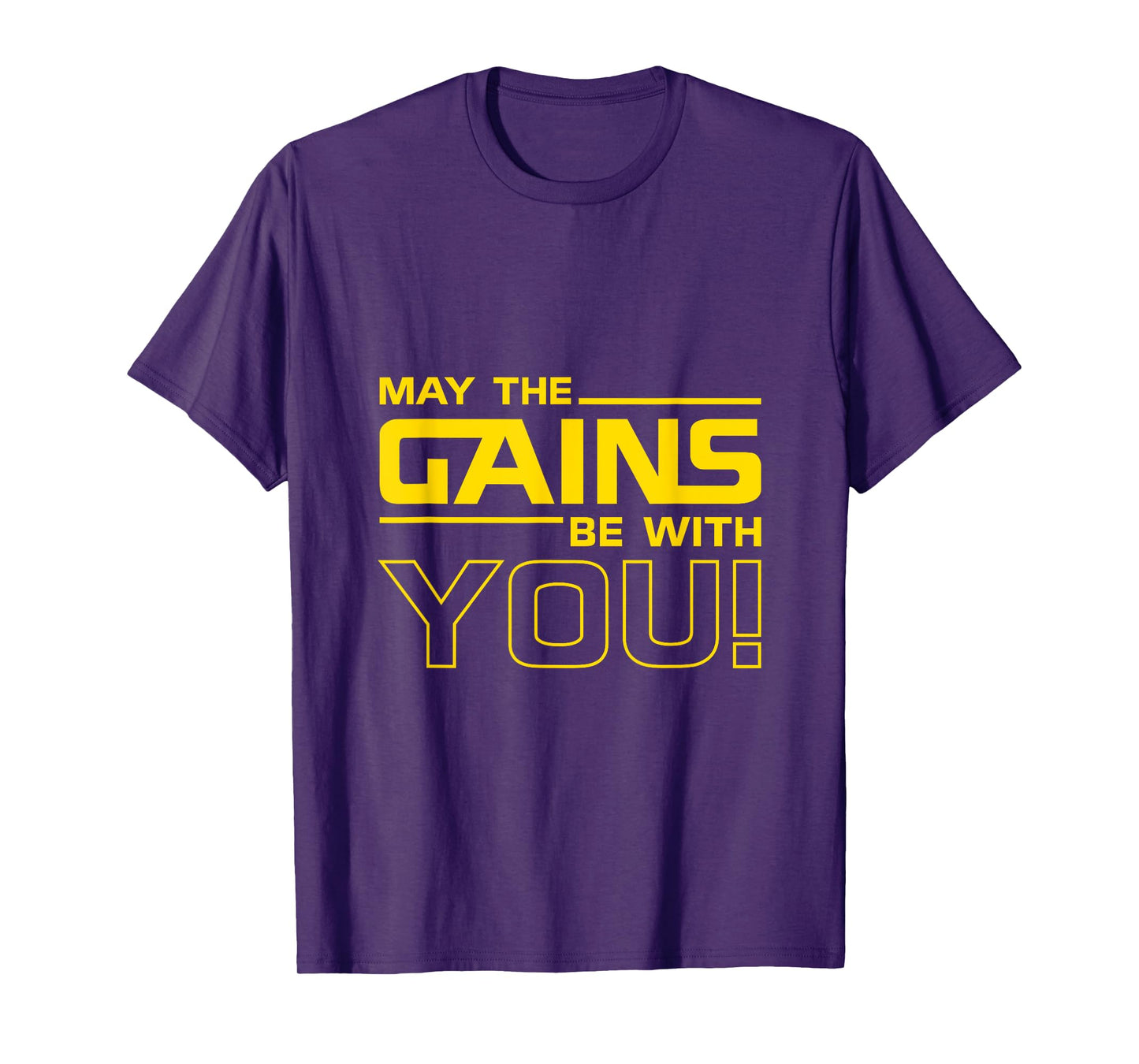 May the Gains be with you - Bodybuilding Gift T-Shirt