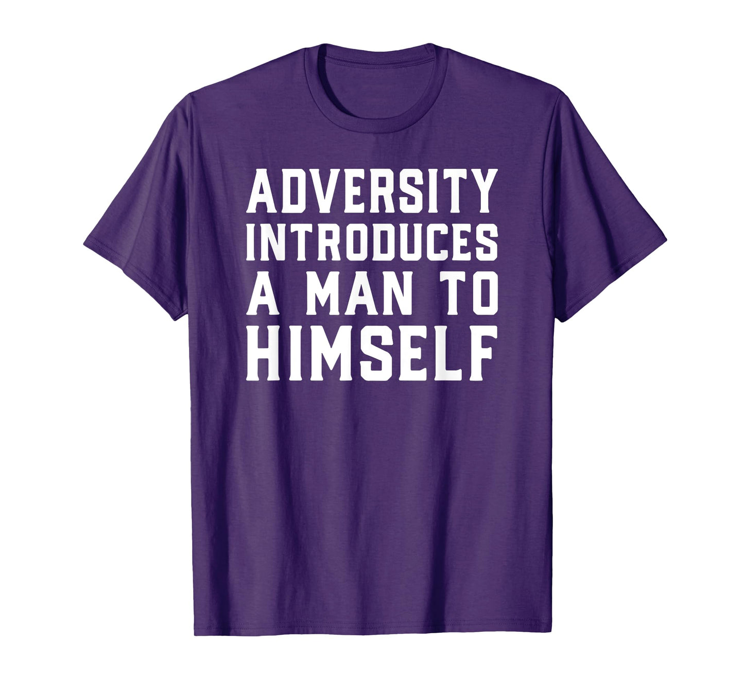 Adversity Introduces A Man Motivational Quote Design T-Shirt
