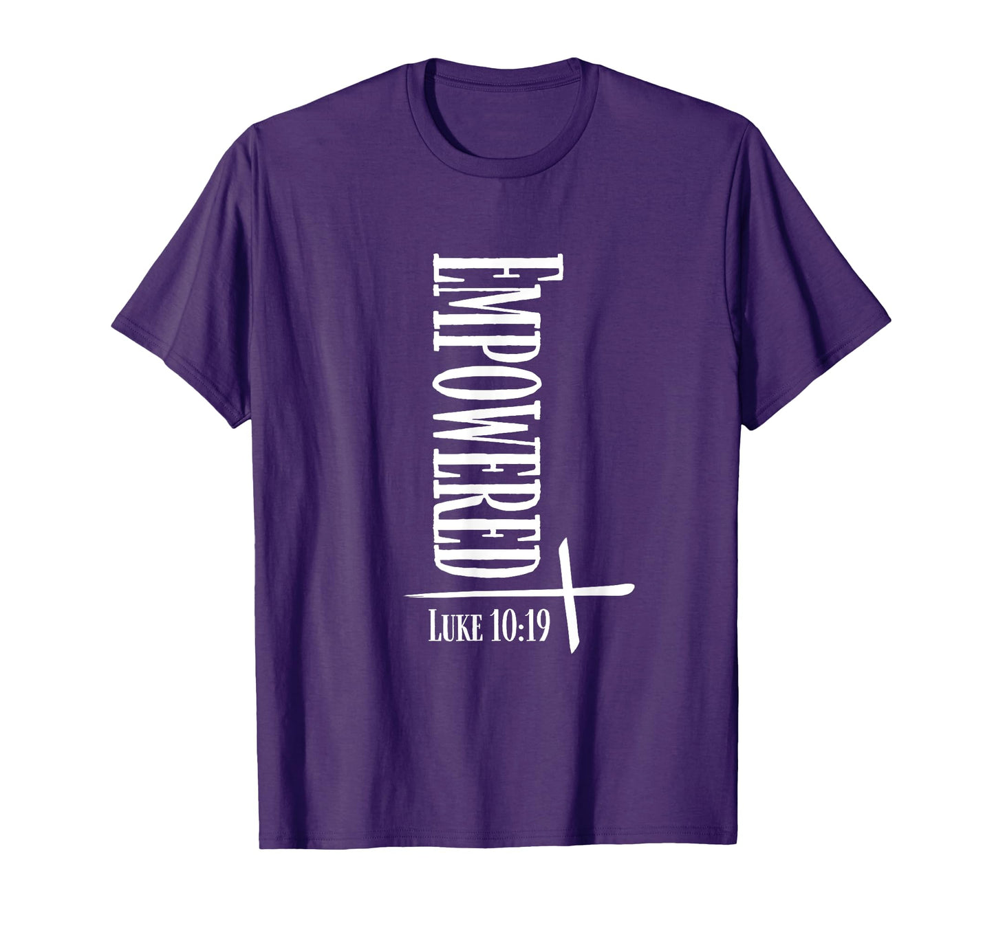 Empowered Luke 10:19 Bible Verses Religious Christian Quote T-Shirt
