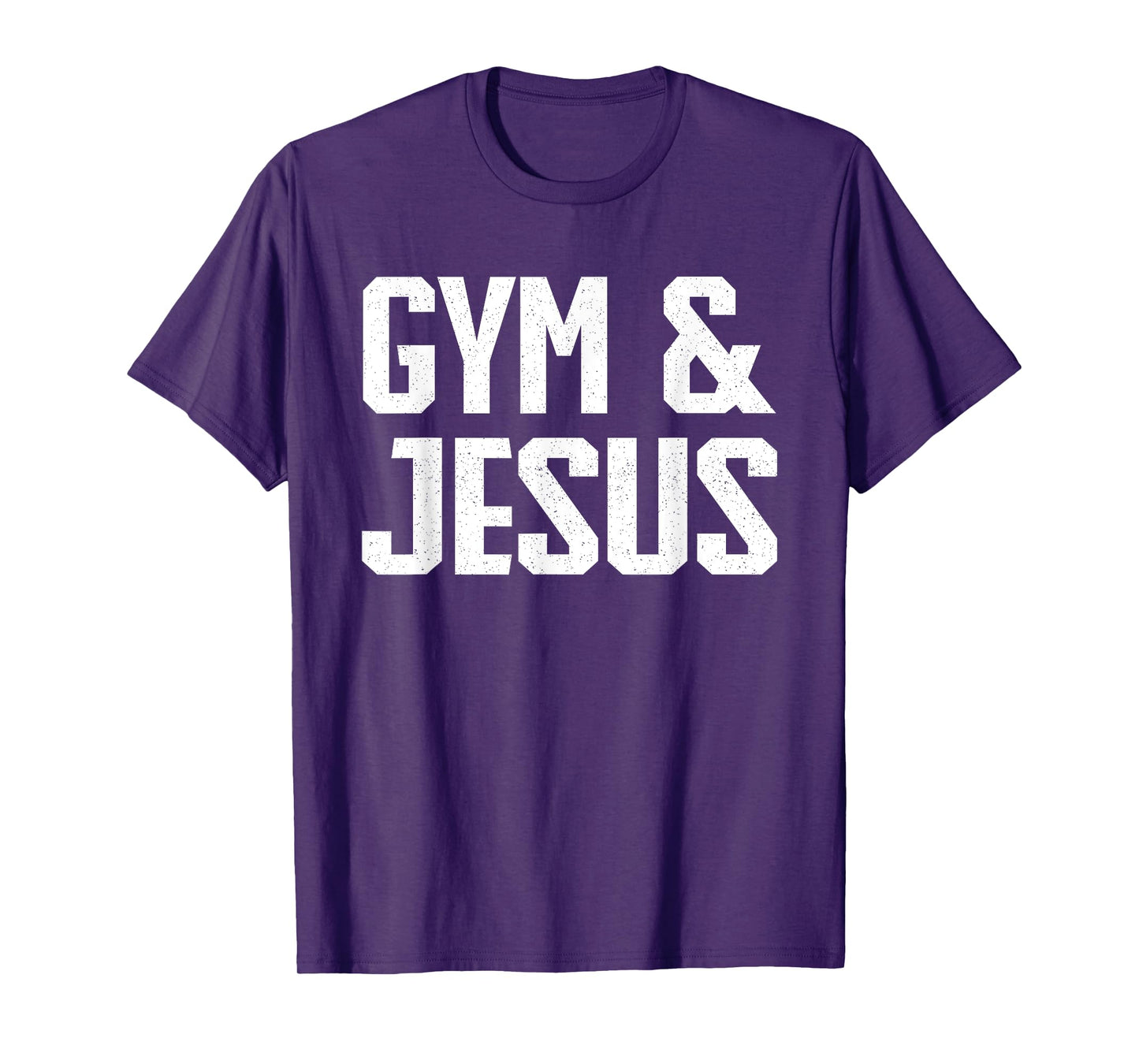 Gym and Jesus | Christian Workout Gym and Jesus T-Shirt