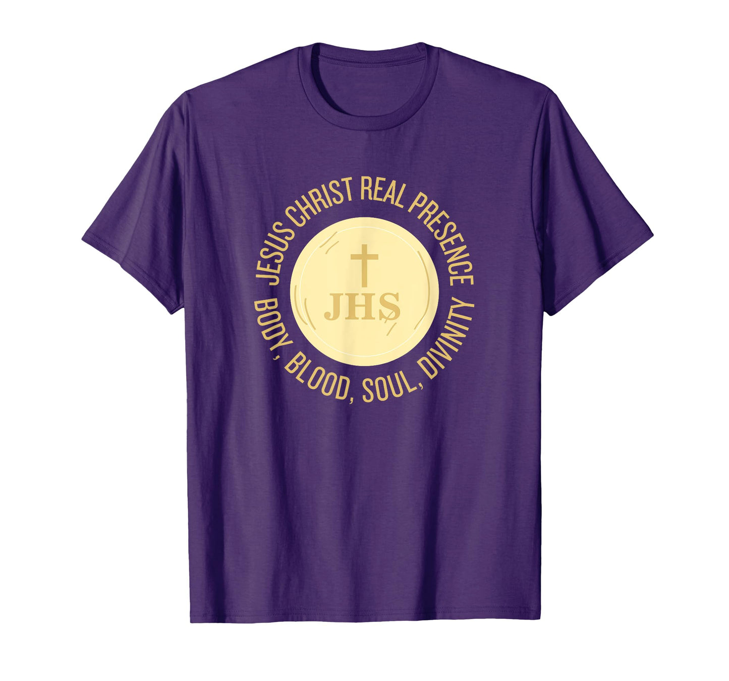 Eucharist Jesus Christ Presence Body, Blood, Soul, Divinity T-Shirt