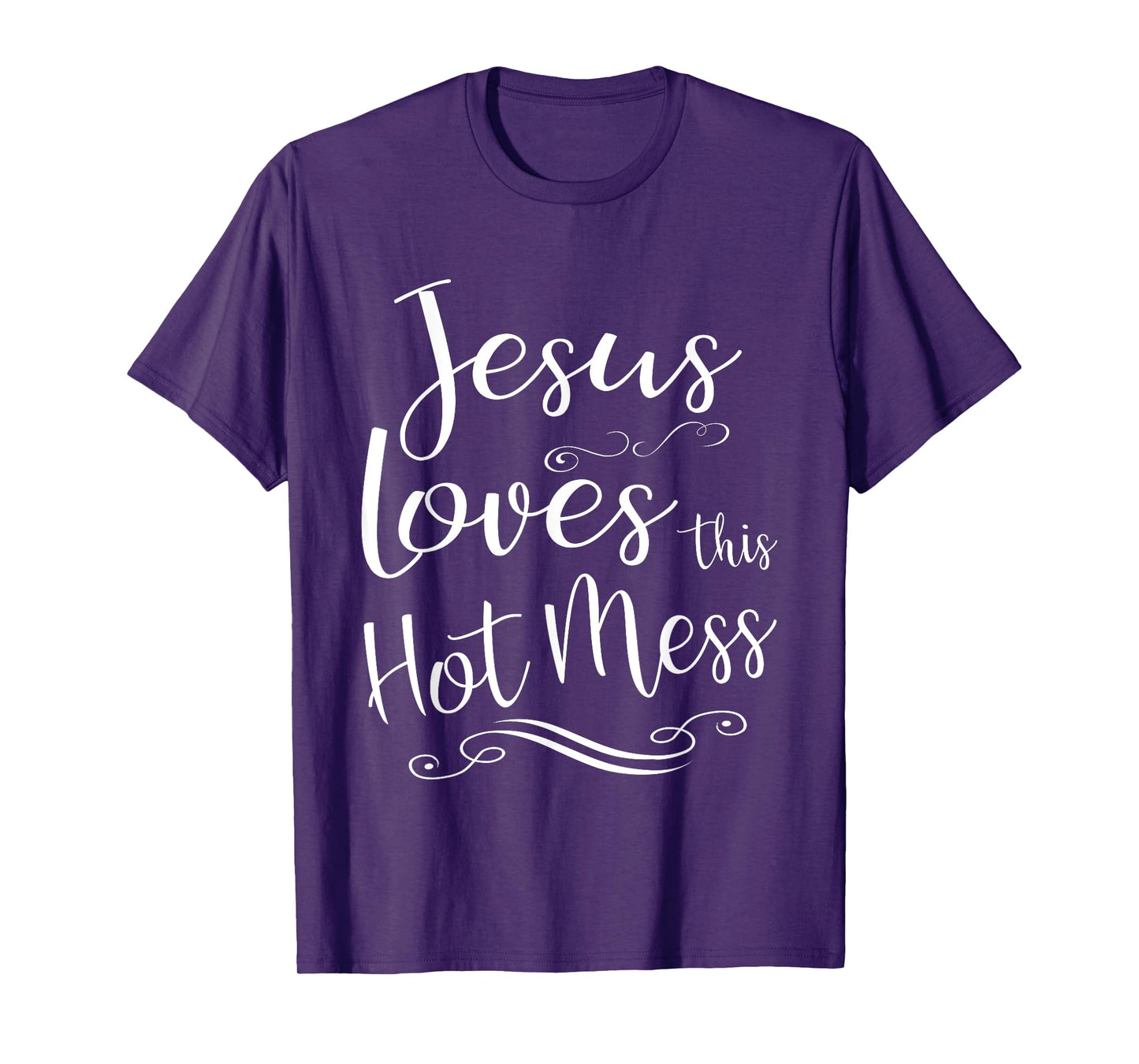 Jesus Loves This Hot Mess Women Christian Quote Worship Gift T-Shirt