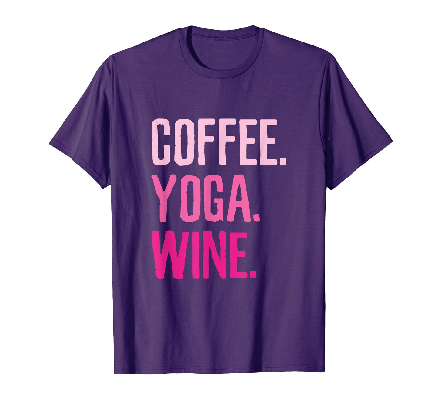 Gym Workout T-Shirt - Coffee Yoga Wine Funny Drink Tee T-Shirt