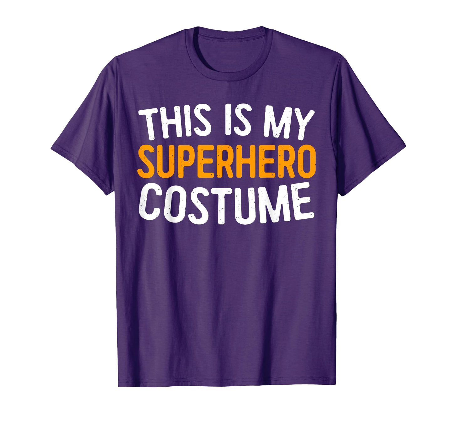 This Is My Superhero Costume T-Shirt Halloween Costume Shirt T-Shirt