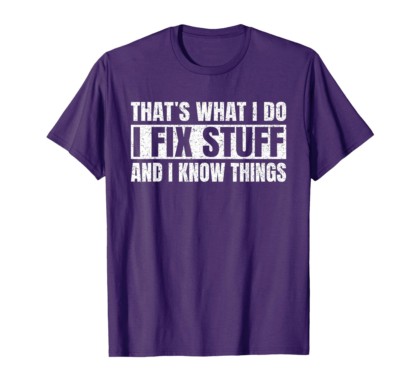 That's What I Do I Fix Stuff And I Know Things Funny Vintage T-Shirt