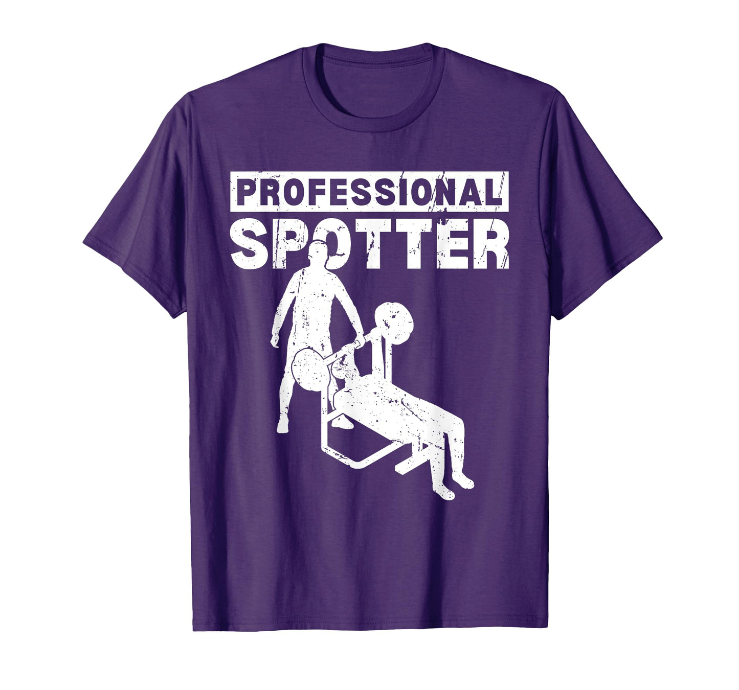 Professional Spotter Bench Squat Spotter T-Shirt