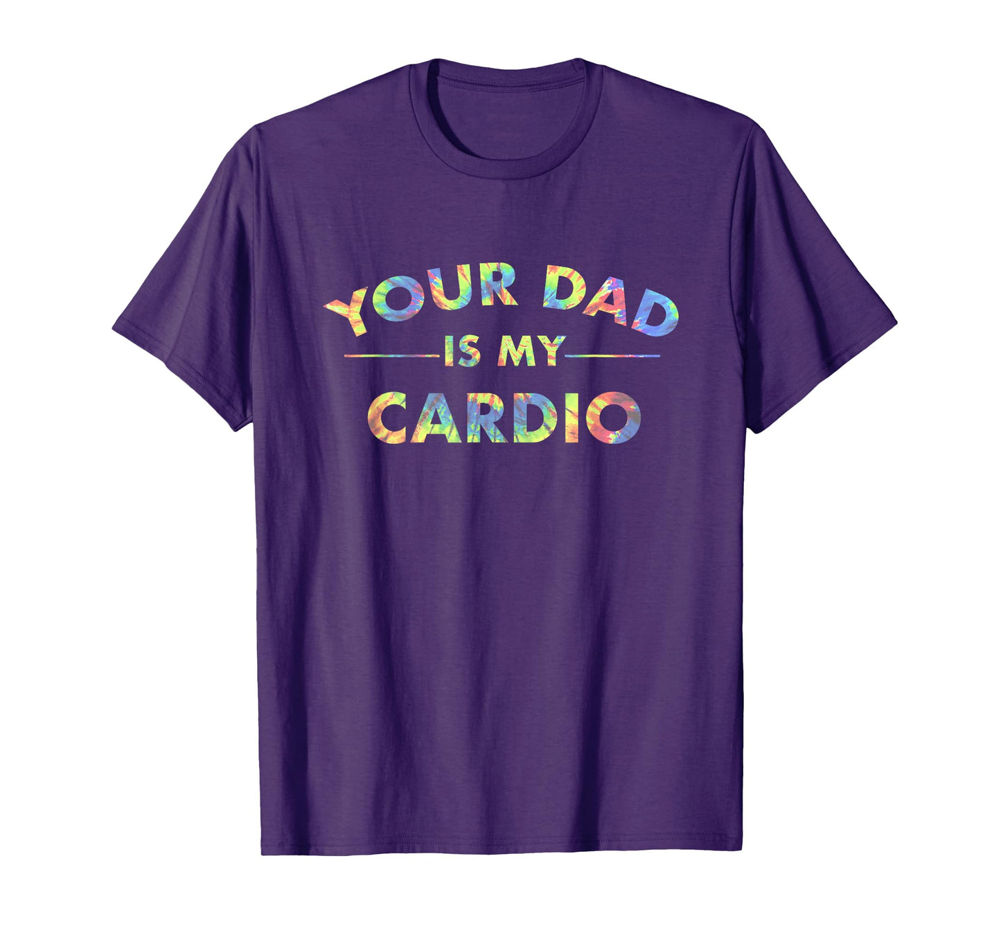 Your Dad Is My Cardio Funny DILF Workout Gym Women Mens T-Shirt