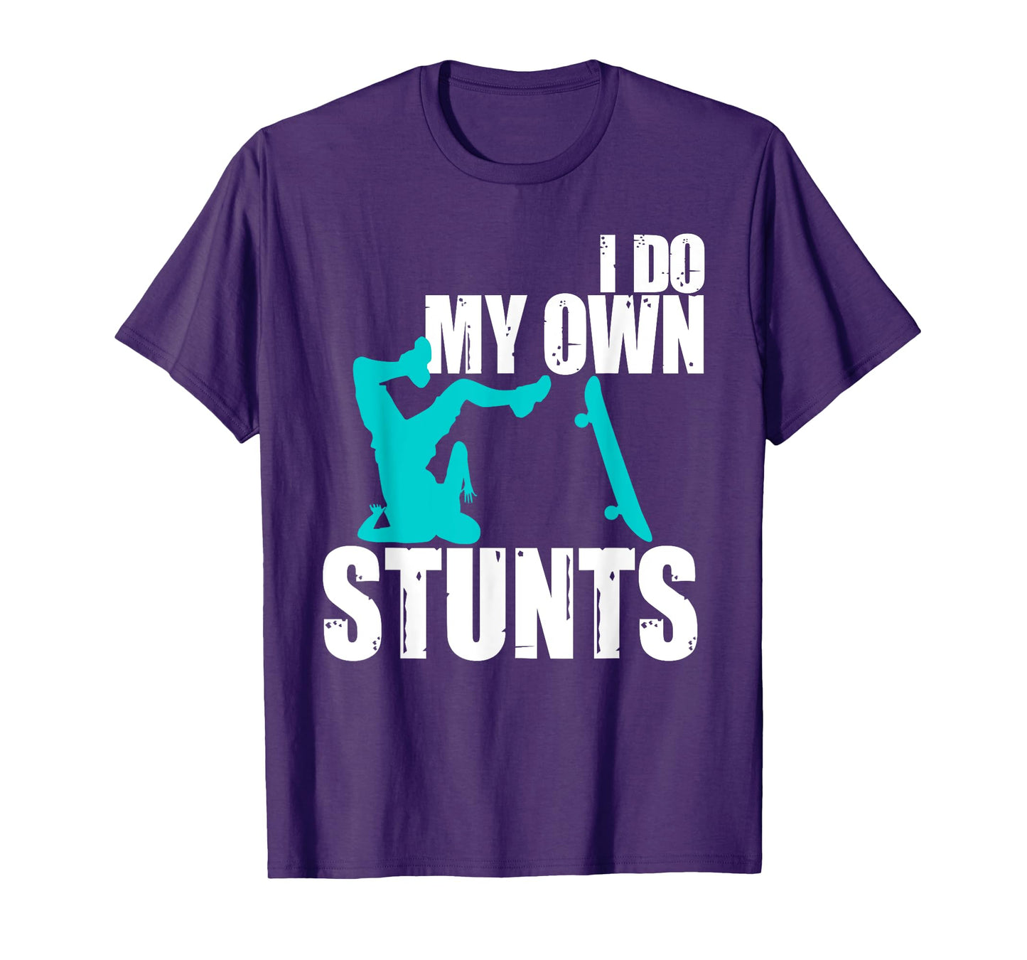 Funny I Do My Own Stunts | Skateboarding Gift For Boys Girls T-Shirt