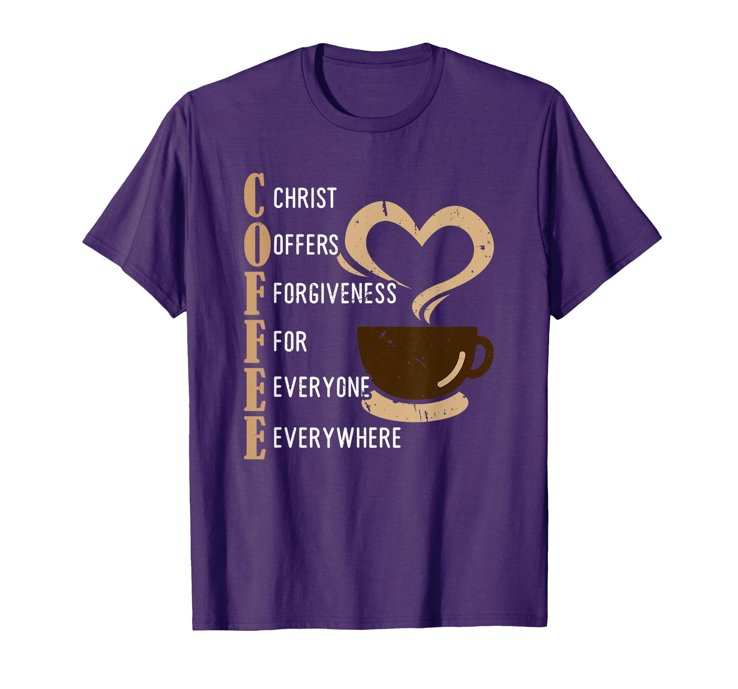 Coffee Christ Offers Forgiveness For Everyone Everywhere T-Shirt