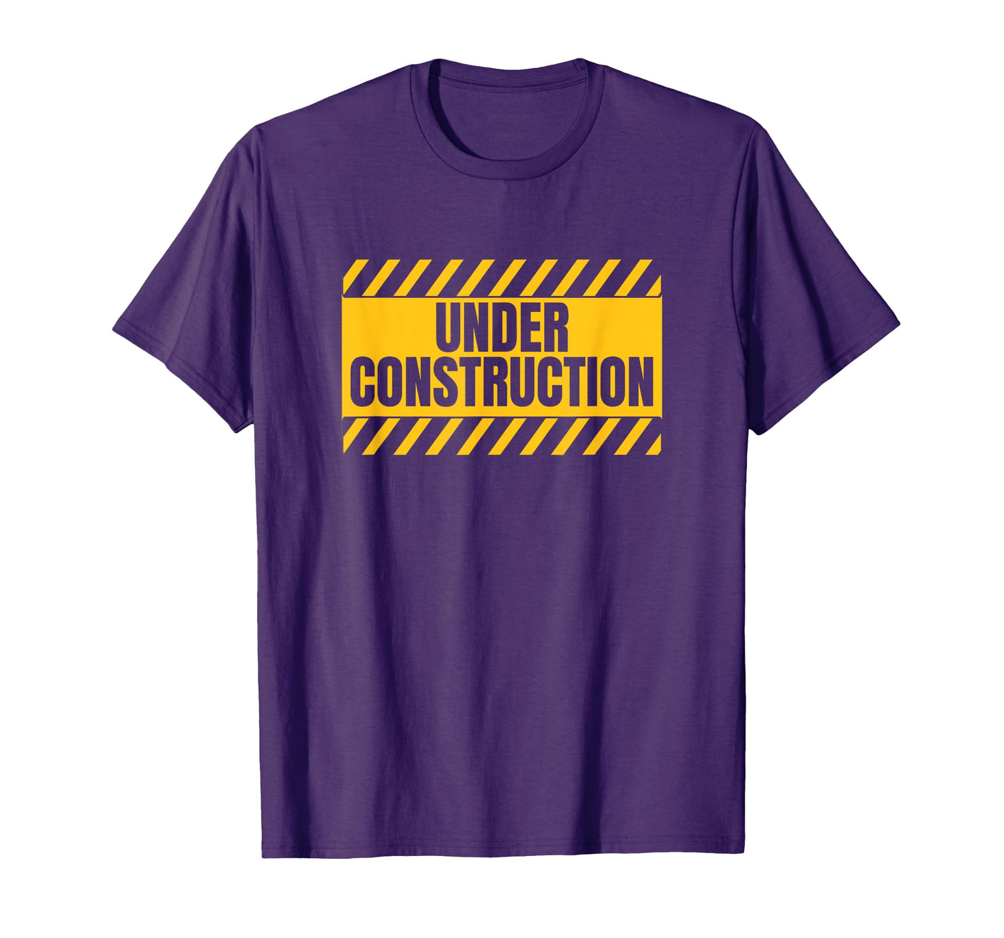 Under Construction Funny Saying T-Shirt