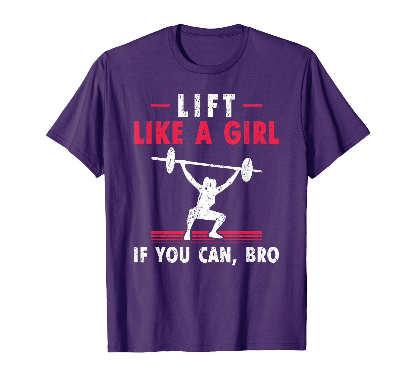 Womens Lift Like A Girl if you Can Bro Weightlifting Lifting T-Shirt