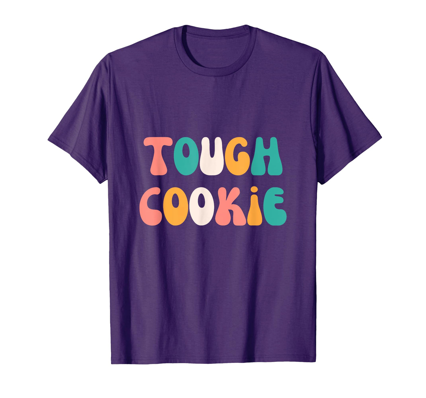 Tough Cookie Cute Strong Stylish Graphic T-Shirt T-Shirt