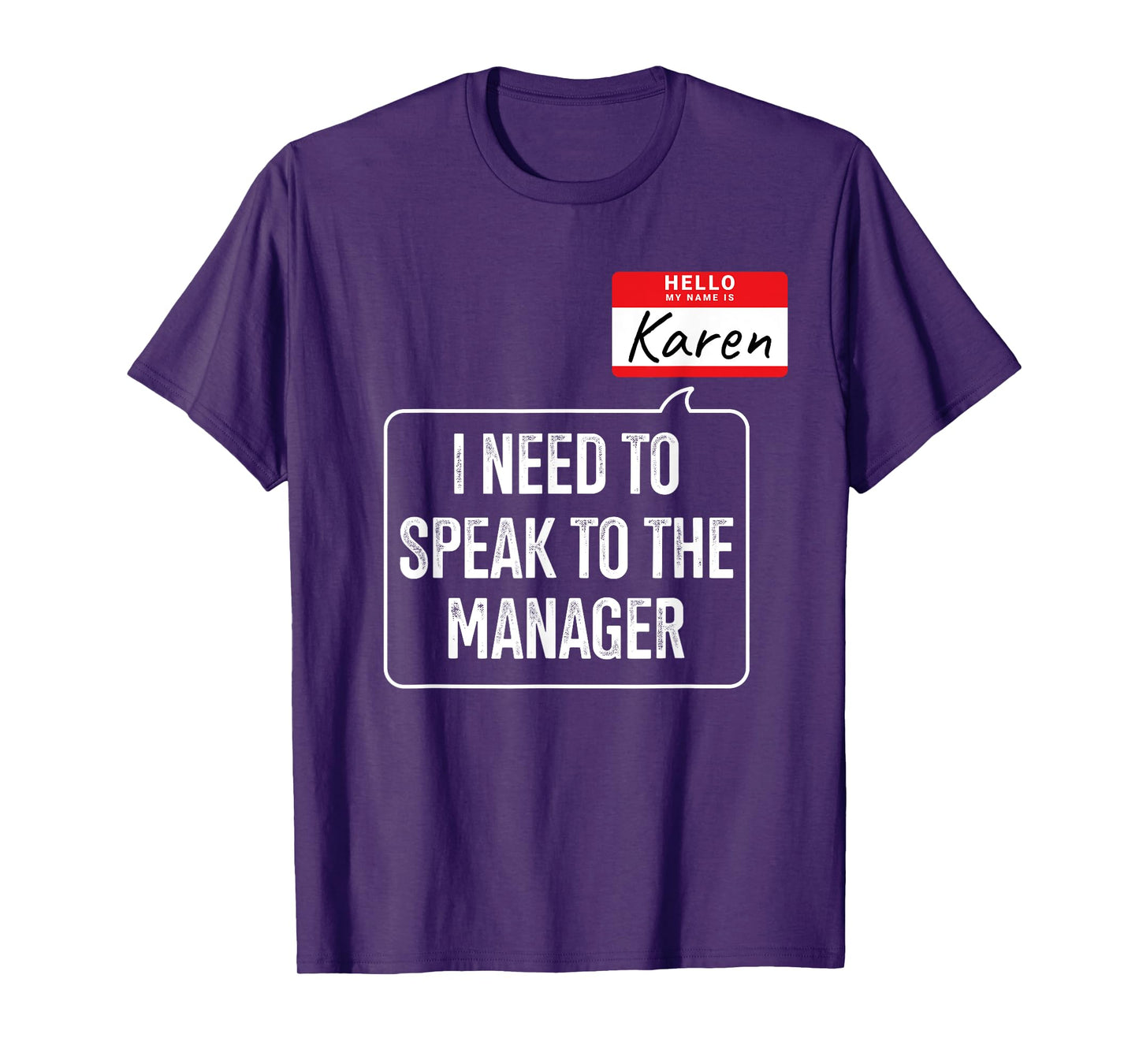 Karen need speak manager funny costume for halloween party T-Shirt