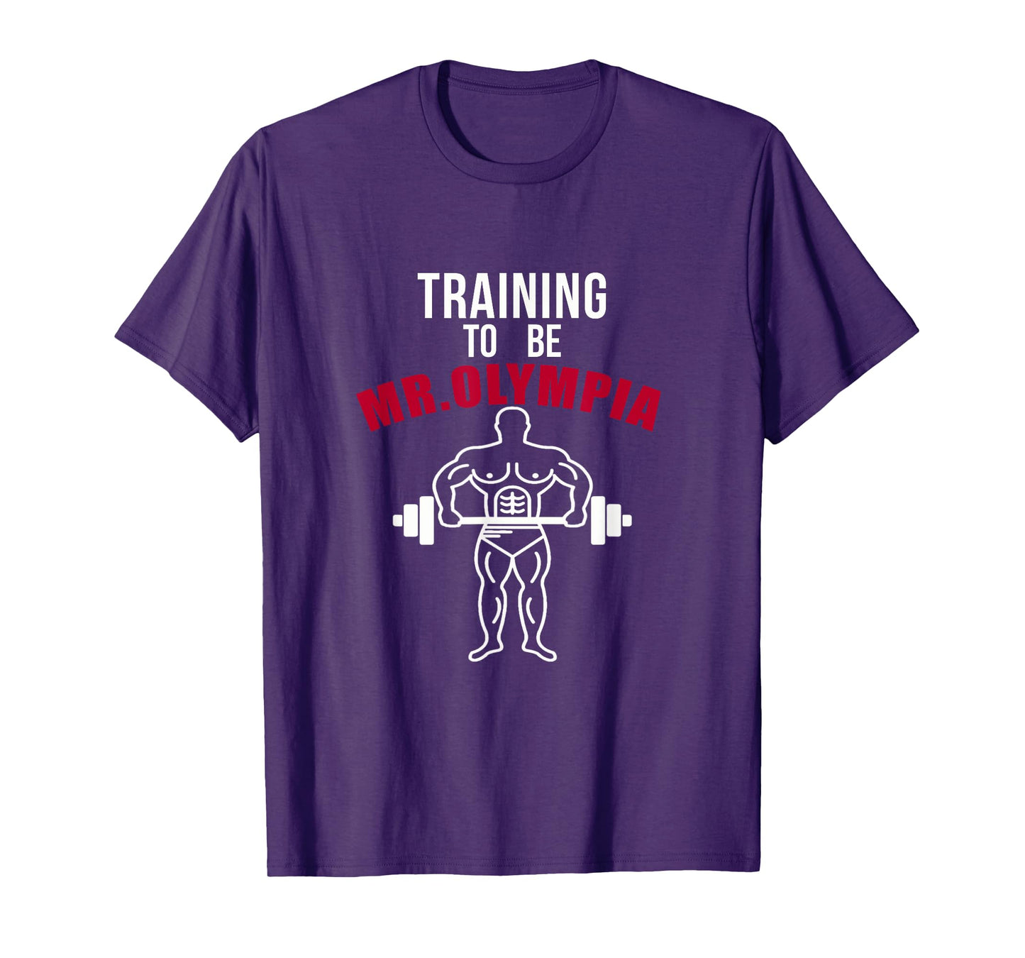 Training To be Mr. Olympia Workout T shirt T-Shirt