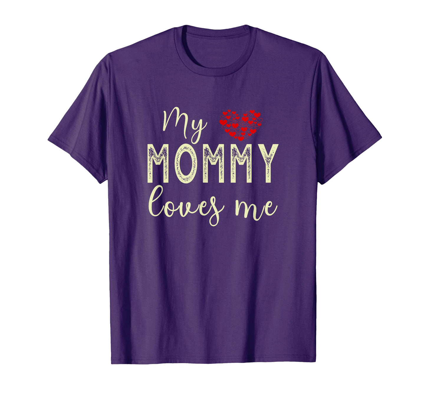 My Mommy Loves Me T-Shirt