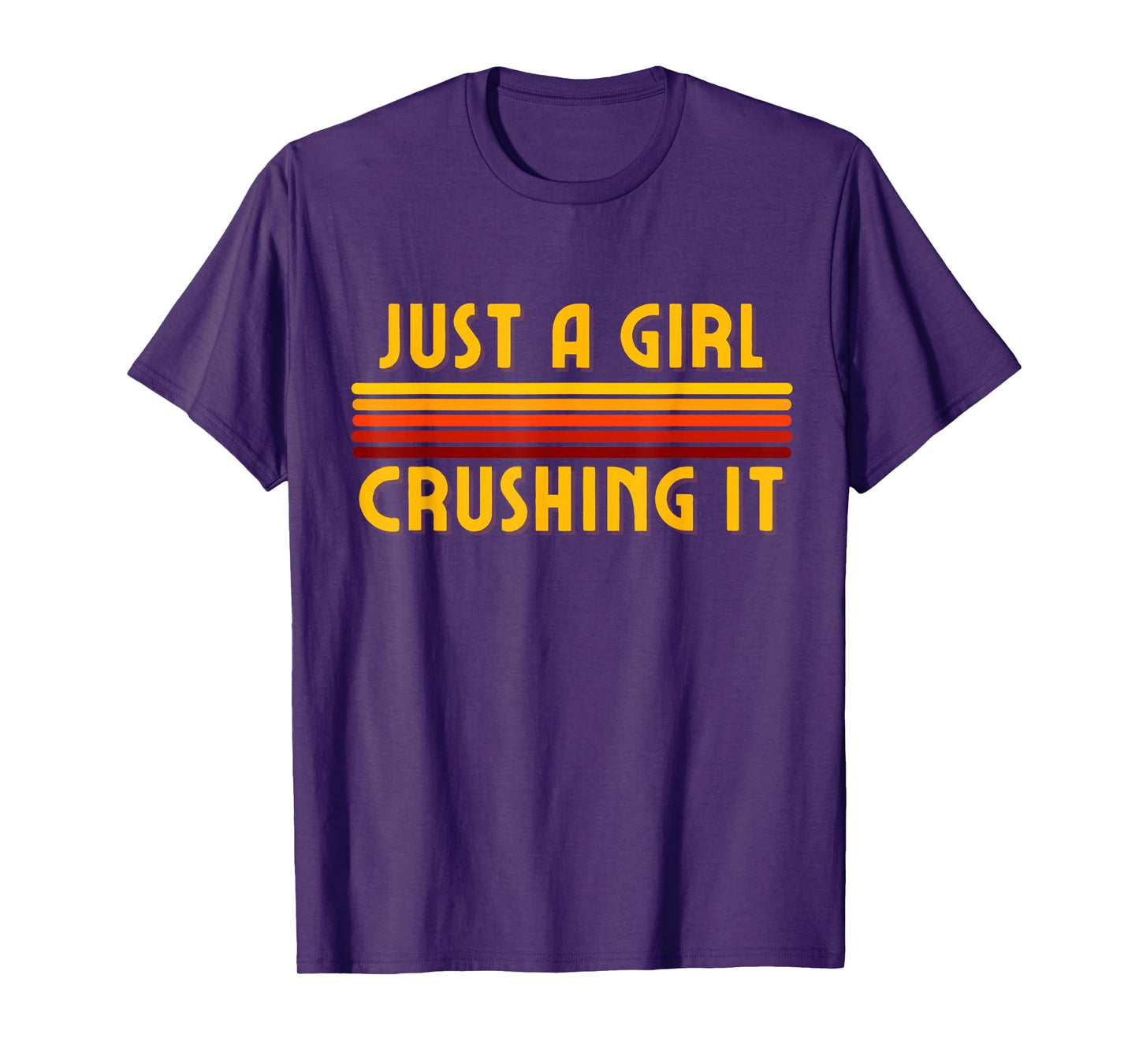 Just A Girl Crushing It, Crushing It, I Crush It, Crusher T-Shirt
