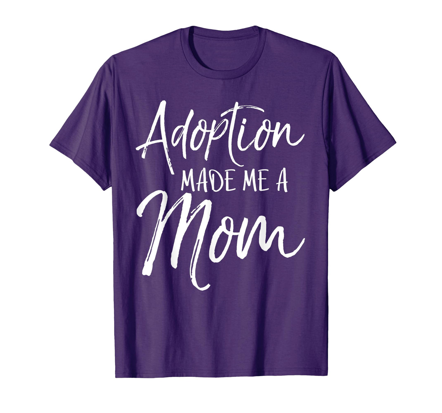 Mother's Day Gift for Adoptive Moms Adoption Made Me a Mom T-Shirt