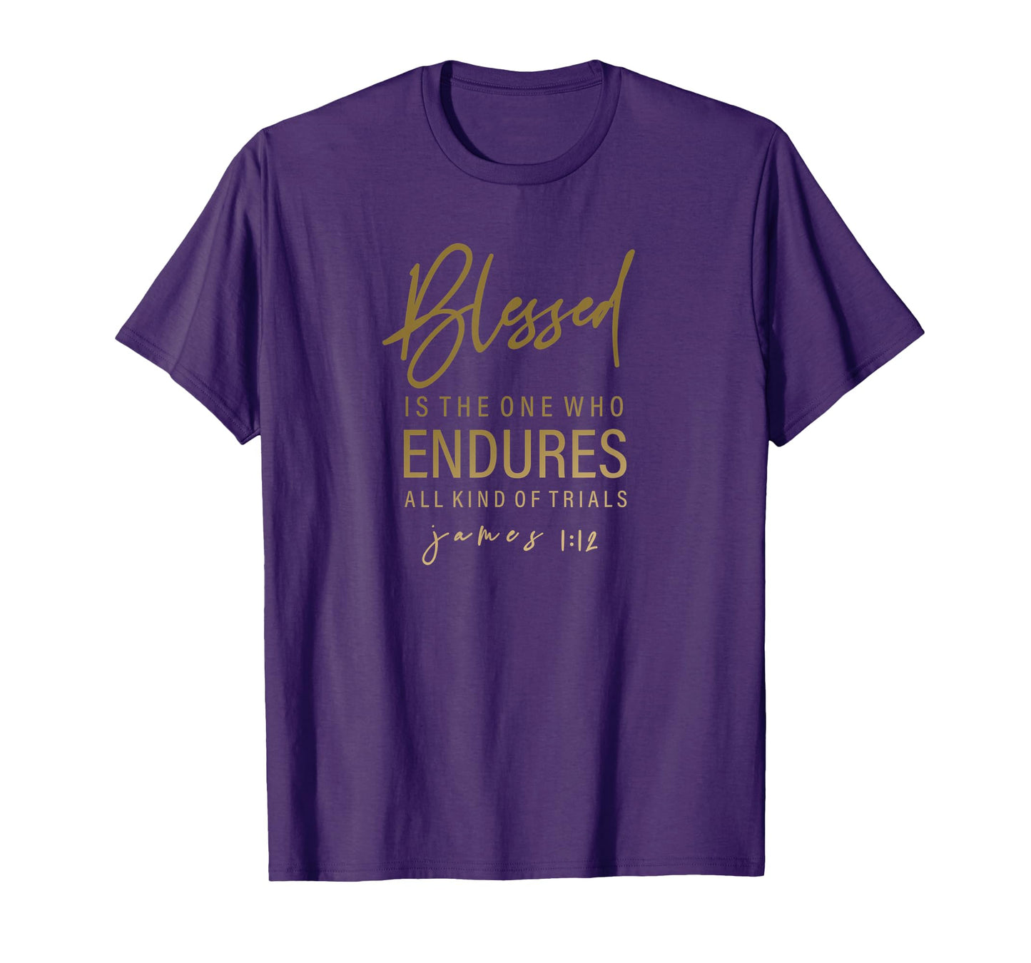 James 1:12 - Gift For Women & Men, Christian T-Shirt