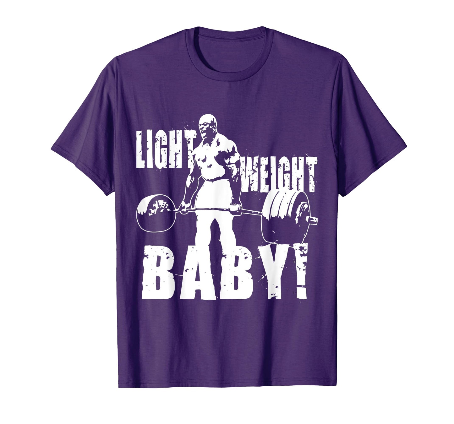 Light Weight Baby - Ronnie Coleman Gym Motivational T-Shirt