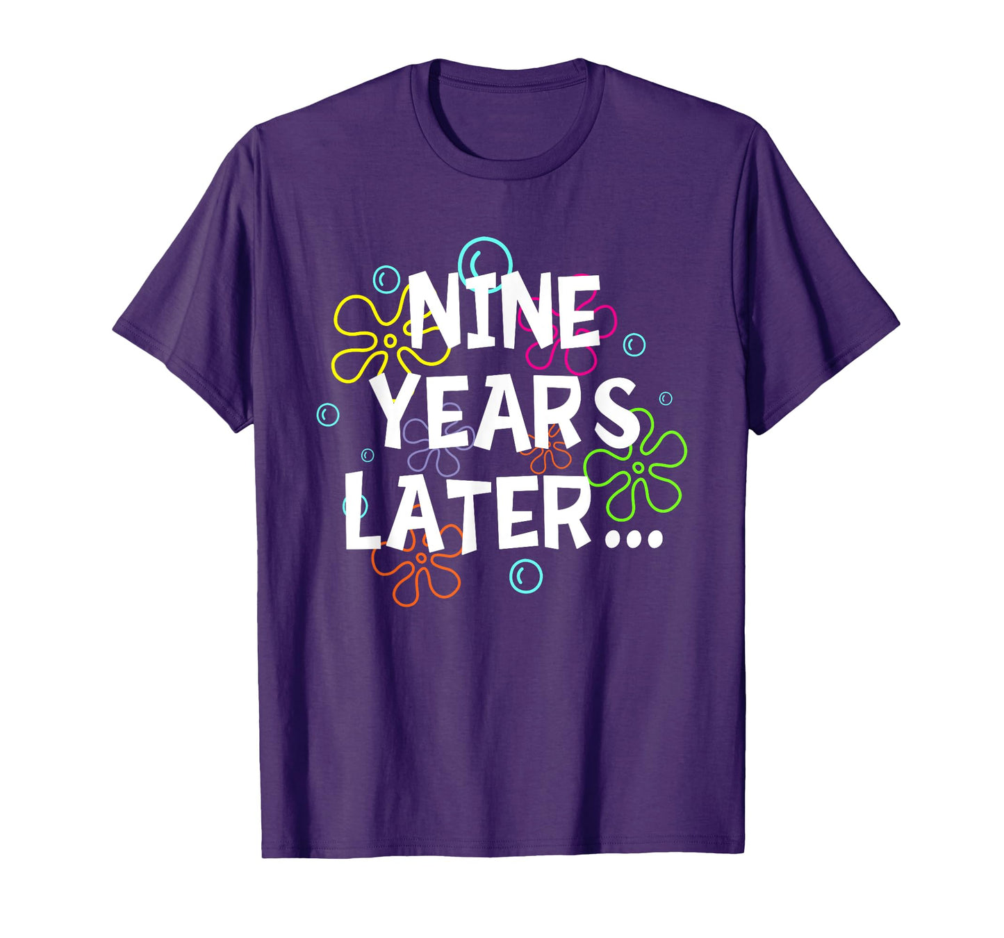 Nine Years Later Funny Meme 9 Years Old 9th Birthday Party T-Shirt